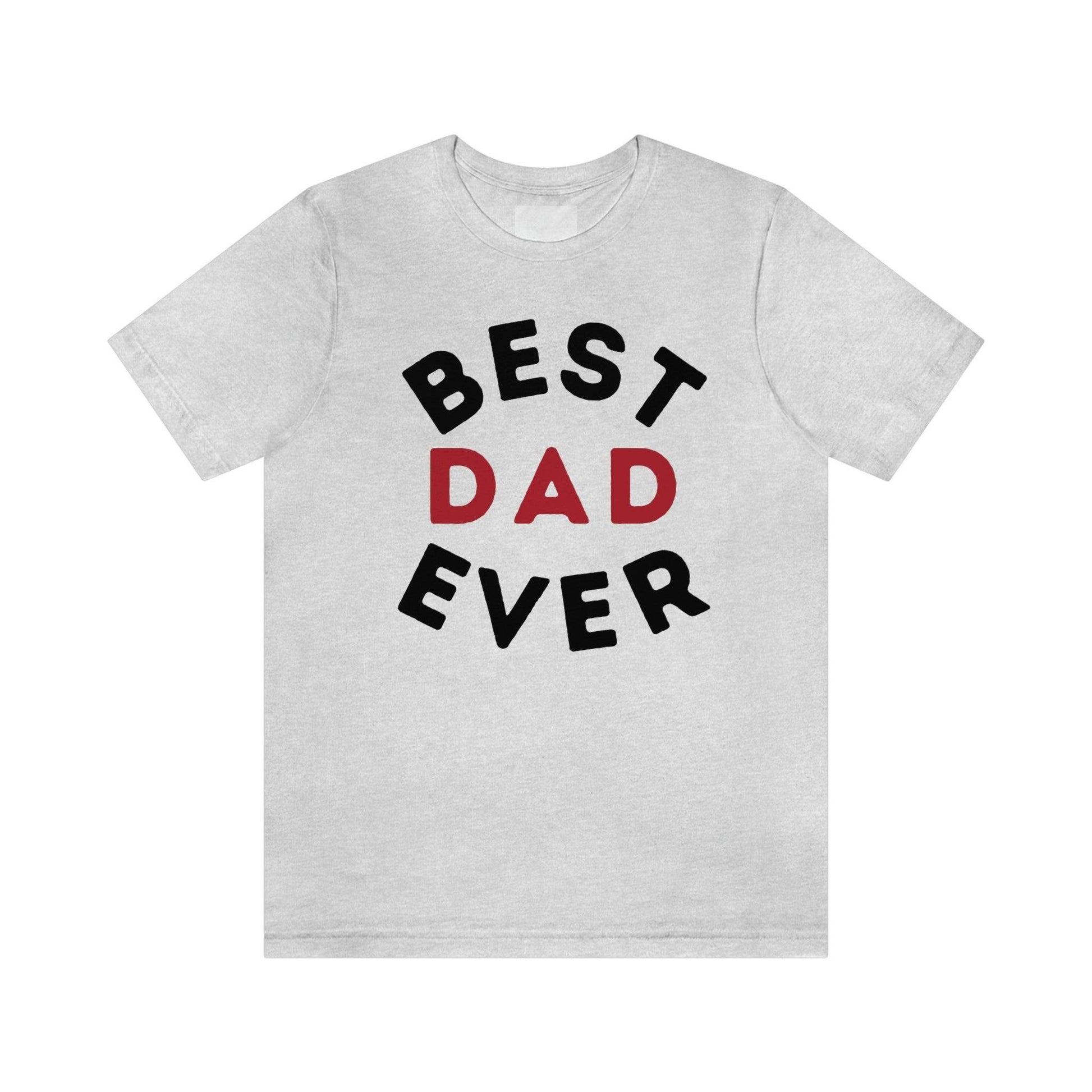 Dad Gift - Best Dad Gift - Best Dad Ever Shirt -Dad Shirt - Funny Fathers Gift - Husband Gift - Funny Dad Tshirt - Dad Birthday Gift - Giftsmojo