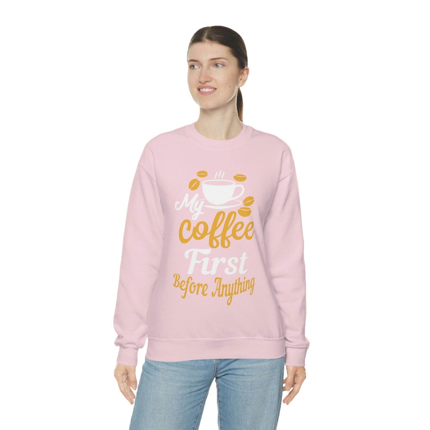 My Coffee First before anything Sweatshirt - Giftsmojo