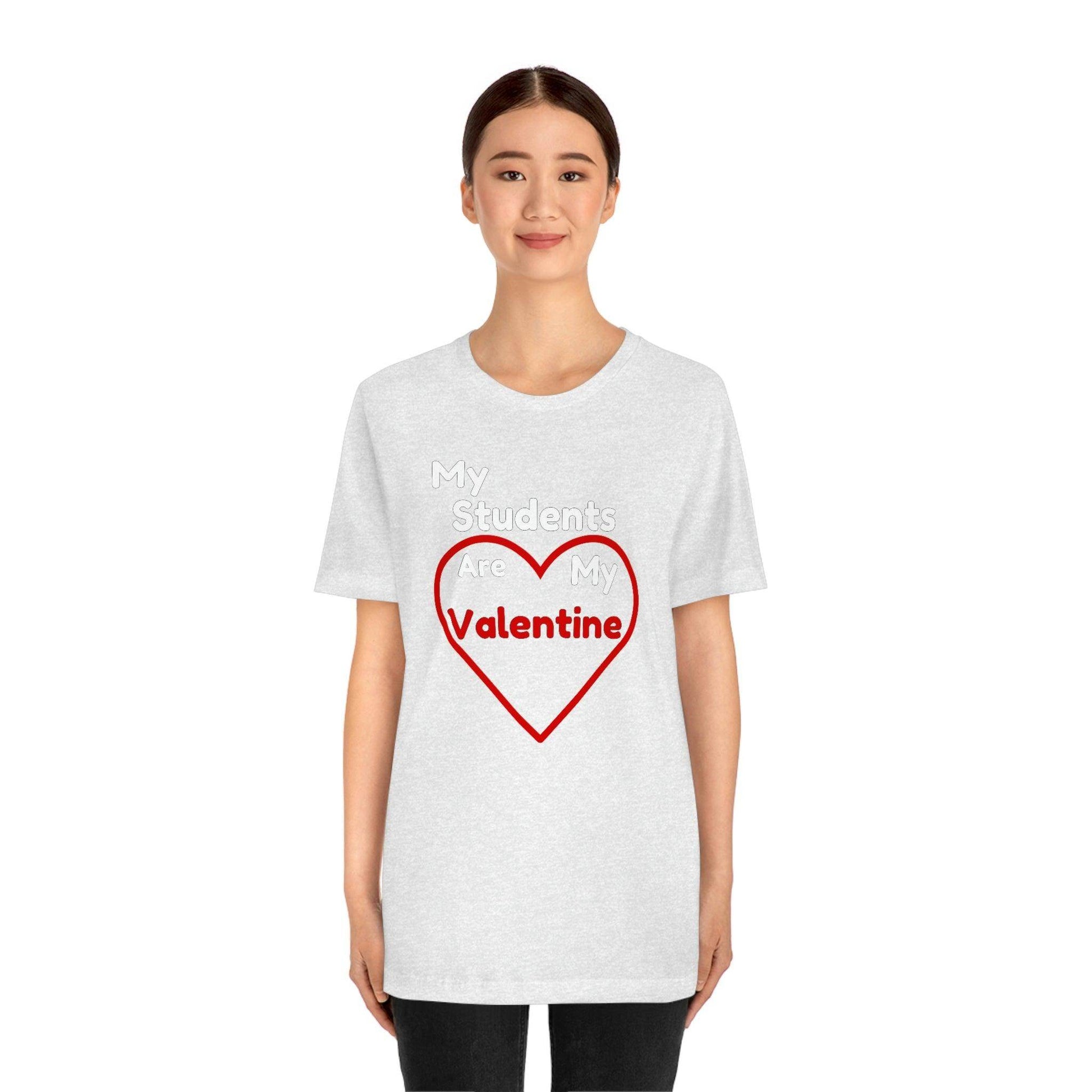 My Students are My Valentine - Gift for teachers - Cute Teacher shirt - Giftsmojo
