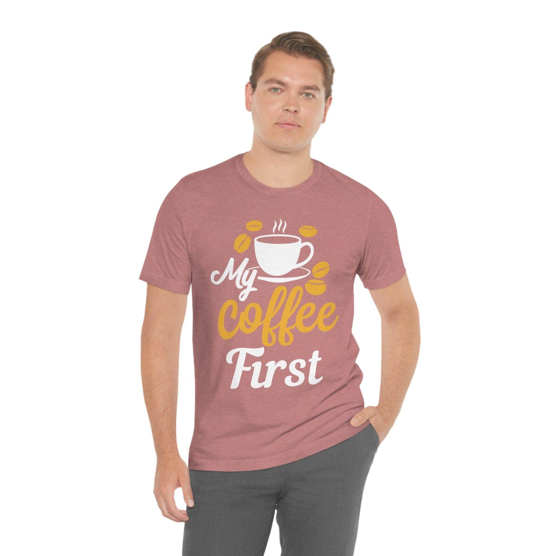 My coffee first Tee - Giftsmojo