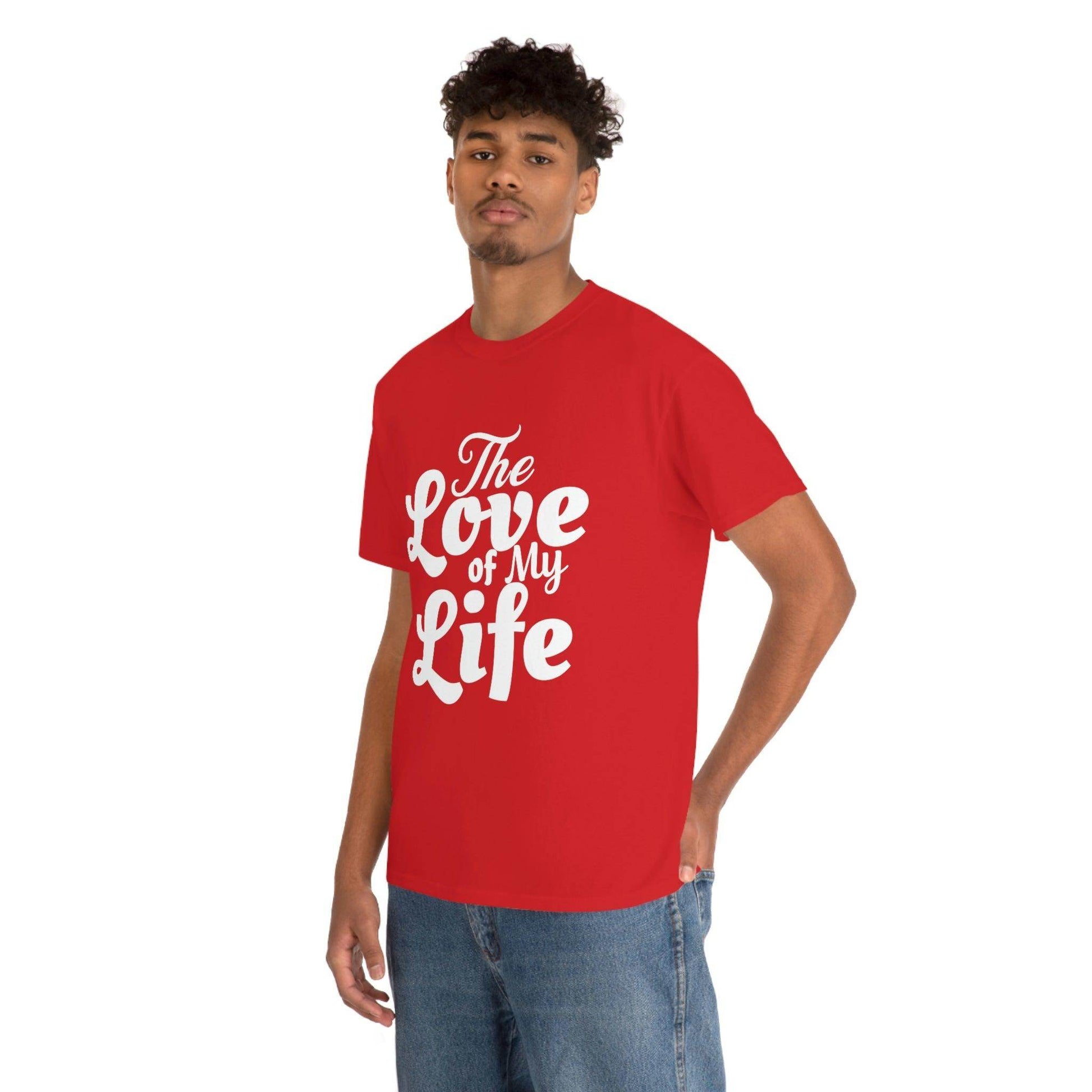 The Love of My Life shirt - Giftsmojo
