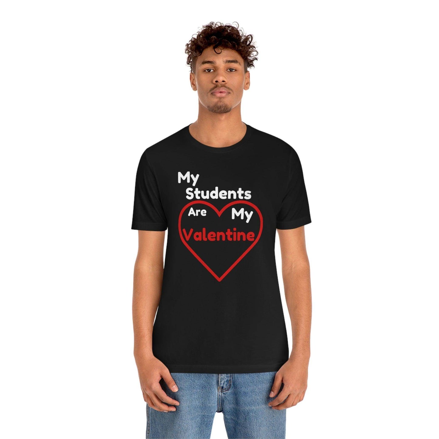 My Students are My Valentine - Gift for teachers - Cute Teacher shirt - Giftsmojo