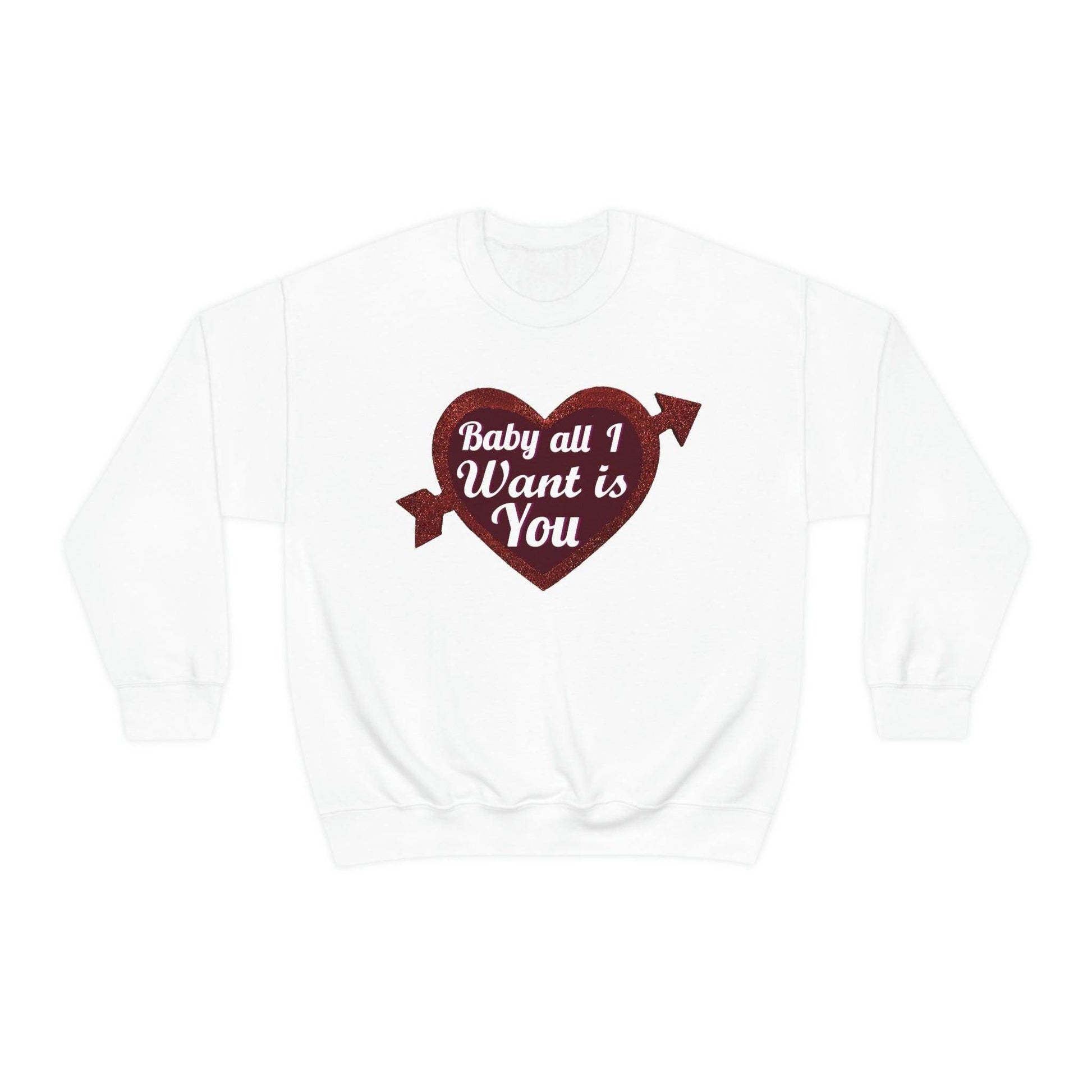 Baby all I want is You Sweatshirt - Giftsmojo