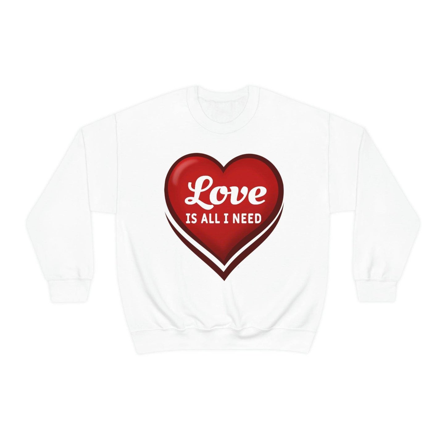 Love is all I need Sweatshirt, Valentine gift - Giftsmojo
