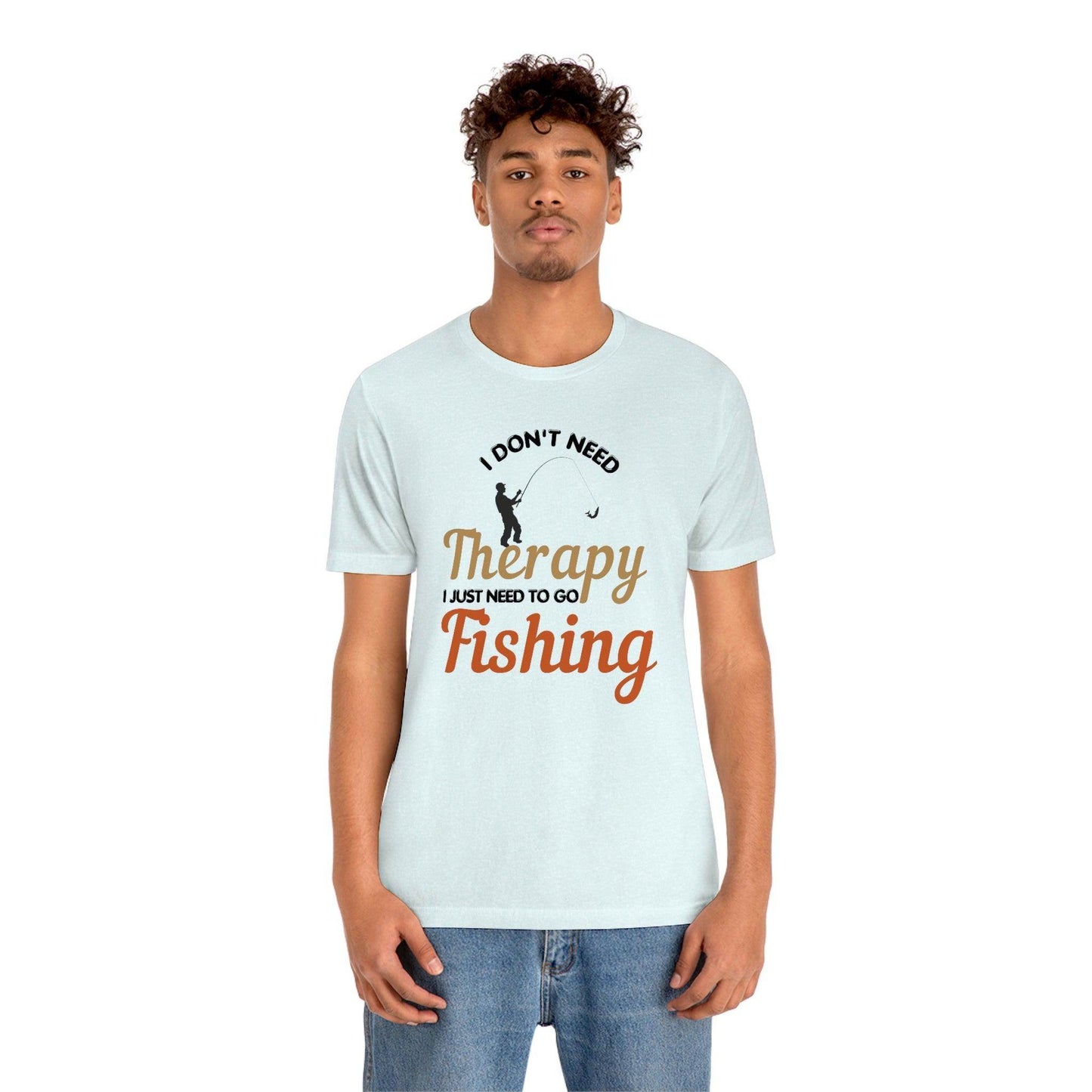 I don't need therapy I just need to go Fishing shirt, fishing shirt, dad shirt, father's day shirt, gift for Dad - Giftsmojo