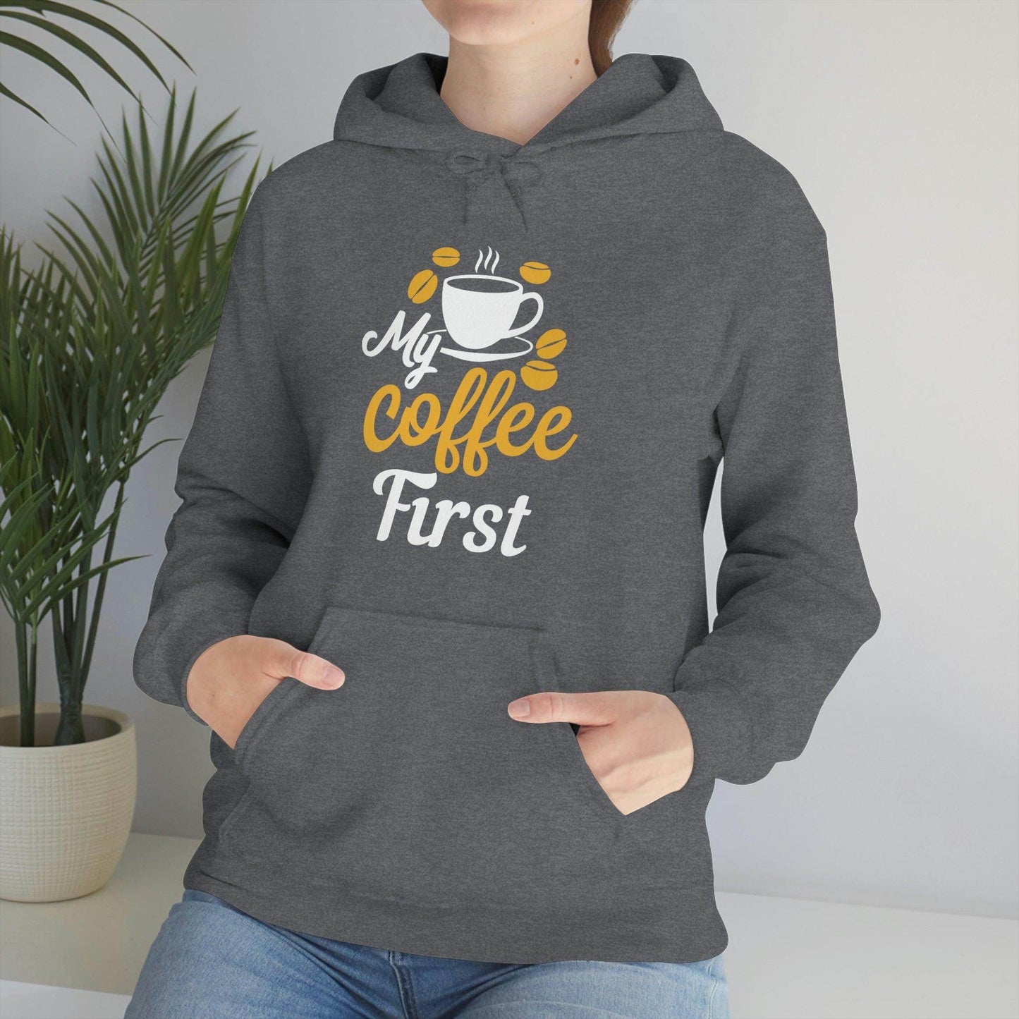 My coffee first Hooded Sweatshirt - Giftsmojo
