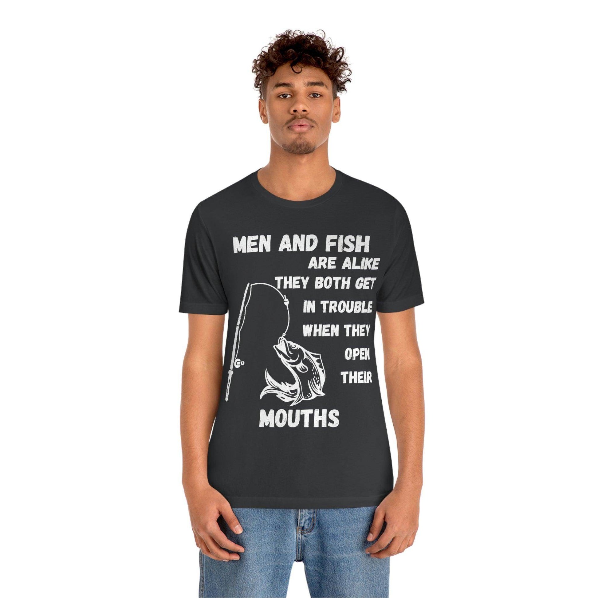 Men and Fish are Alike - Funny fishing shirt - Giftsmojo