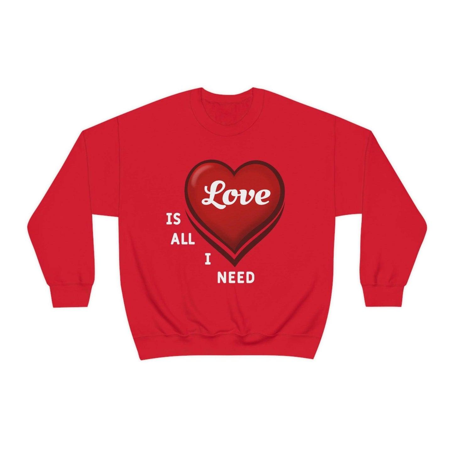 love is all I Need Sweatshirt - Giftsmojo