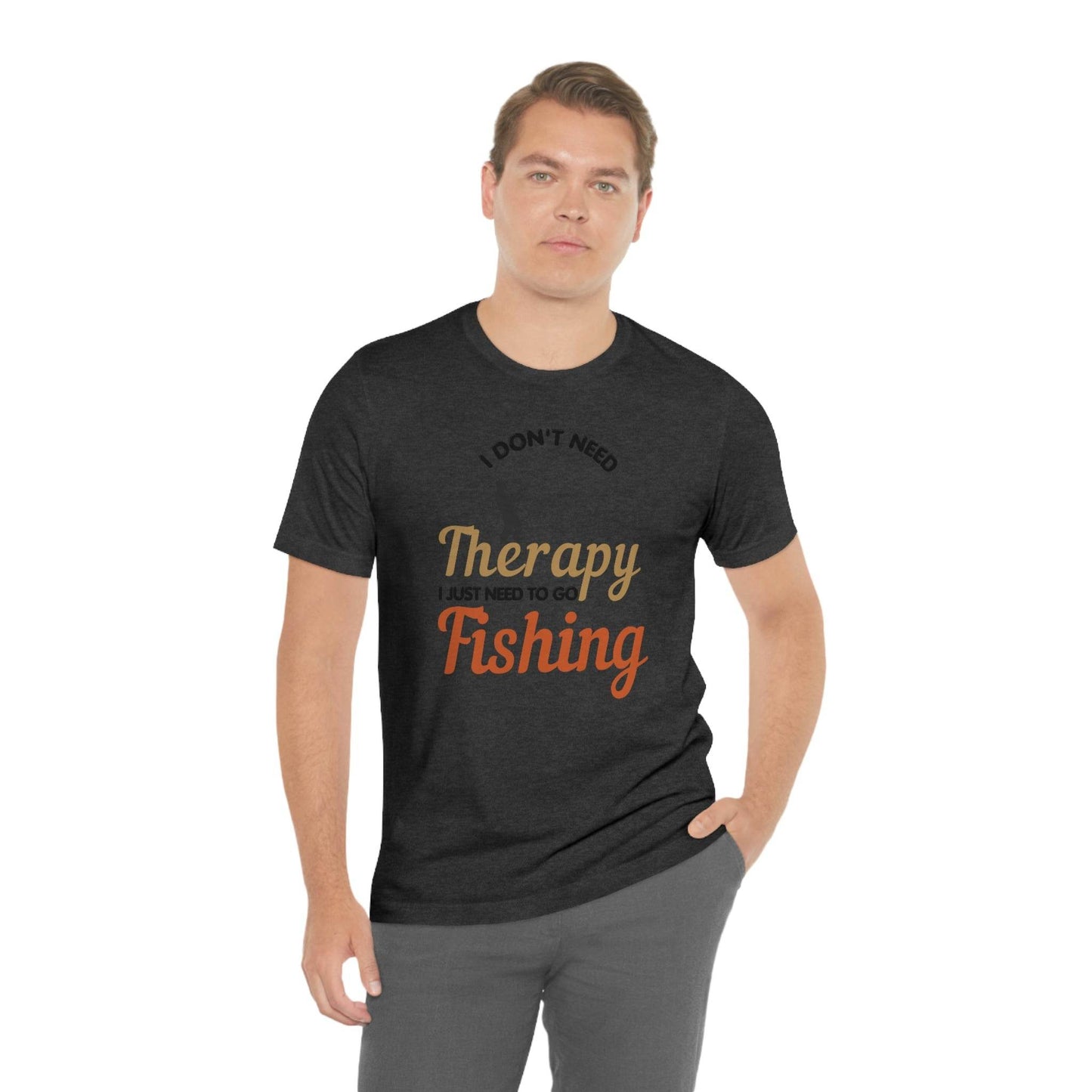 I don't need therapy I just need to go Fishing shirt, fishing shirt, dad shirt, father's day shirt, gift for Dad - Giftsmojo