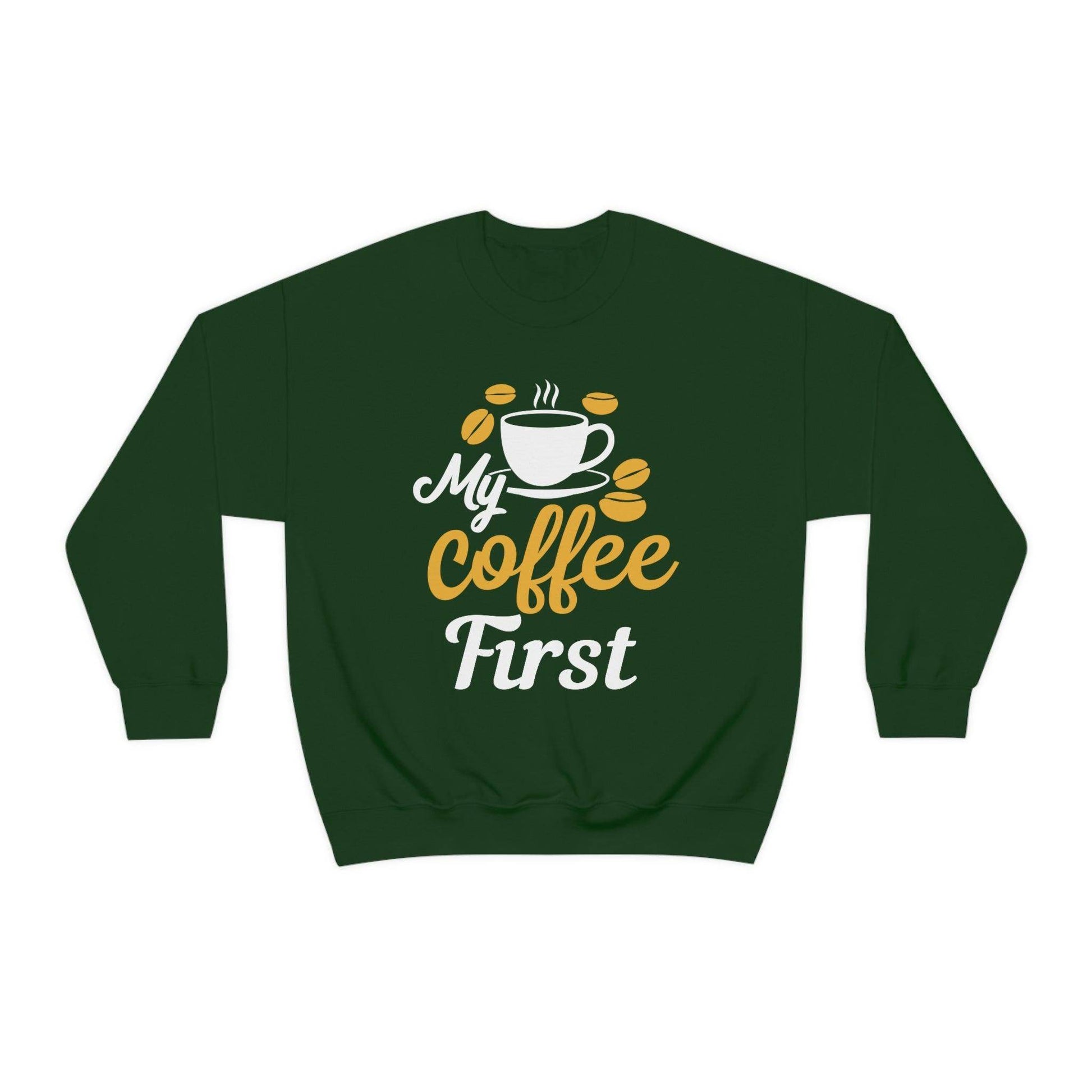 My Coffee First Sweatshirt - Giftsmojo