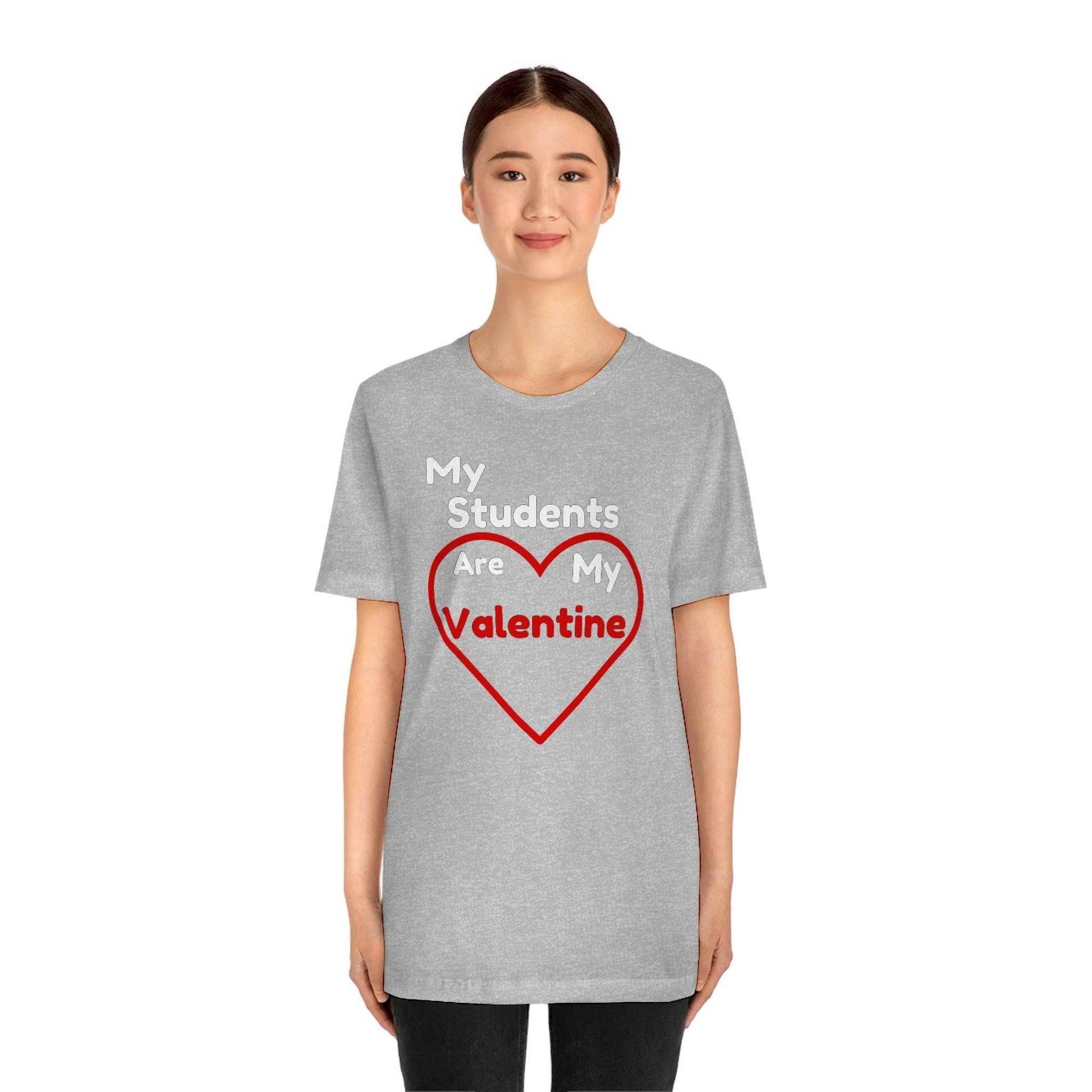 My Students are My Valentine - Gift for teachers - Cute Teacher shirt - Giftsmojo