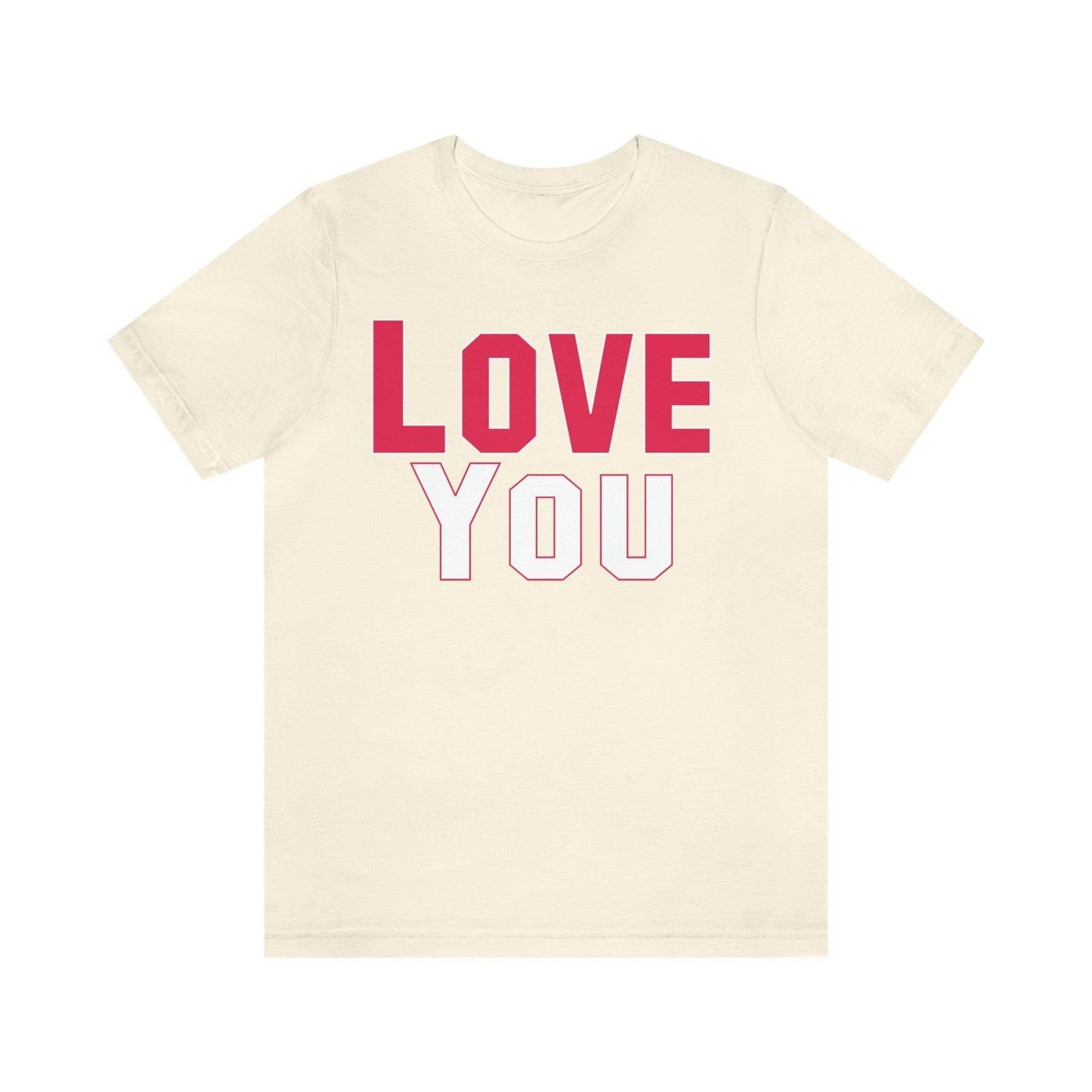 Love you T-shirt - Giftsmojo
