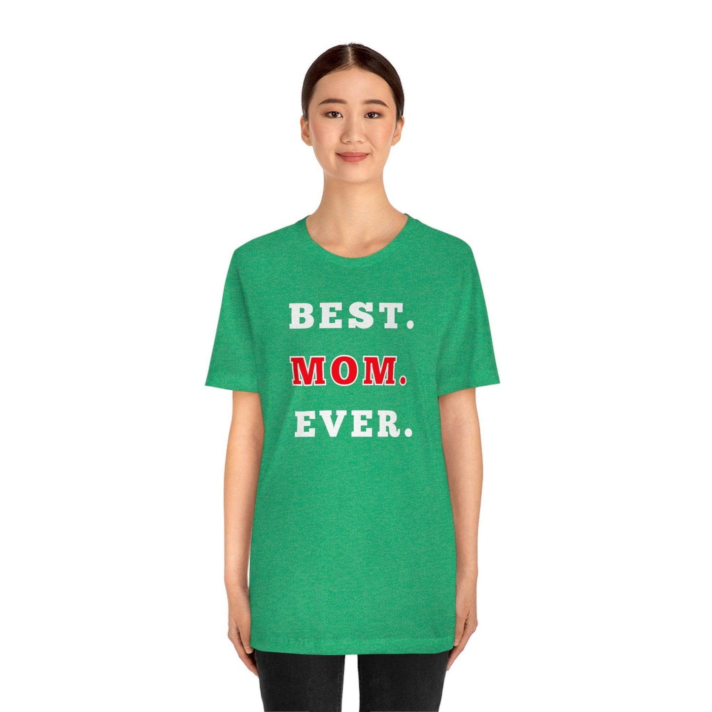 Best Mom Ever Shirt, Mothers day shirt, gift for mom, Mom birthday gift, Mothers day t shirts, Mothers shirts, Best mothers day gifta - Giftsmojo