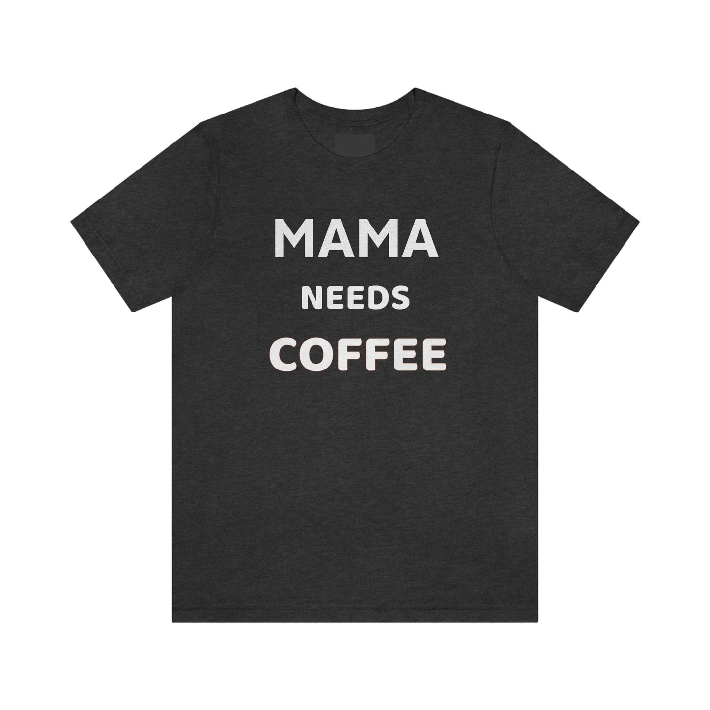 Mama Needs Coffee shirt - Coffee lovers shirt - funny coffee shirt - Giftsmojo