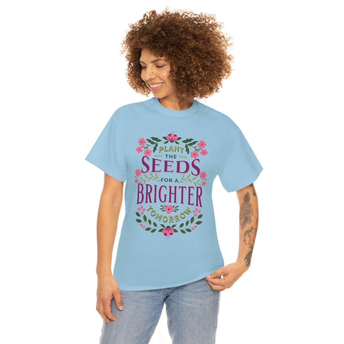 Plant the seeds for a Brighter tomorrow Tee - Giftsmojo