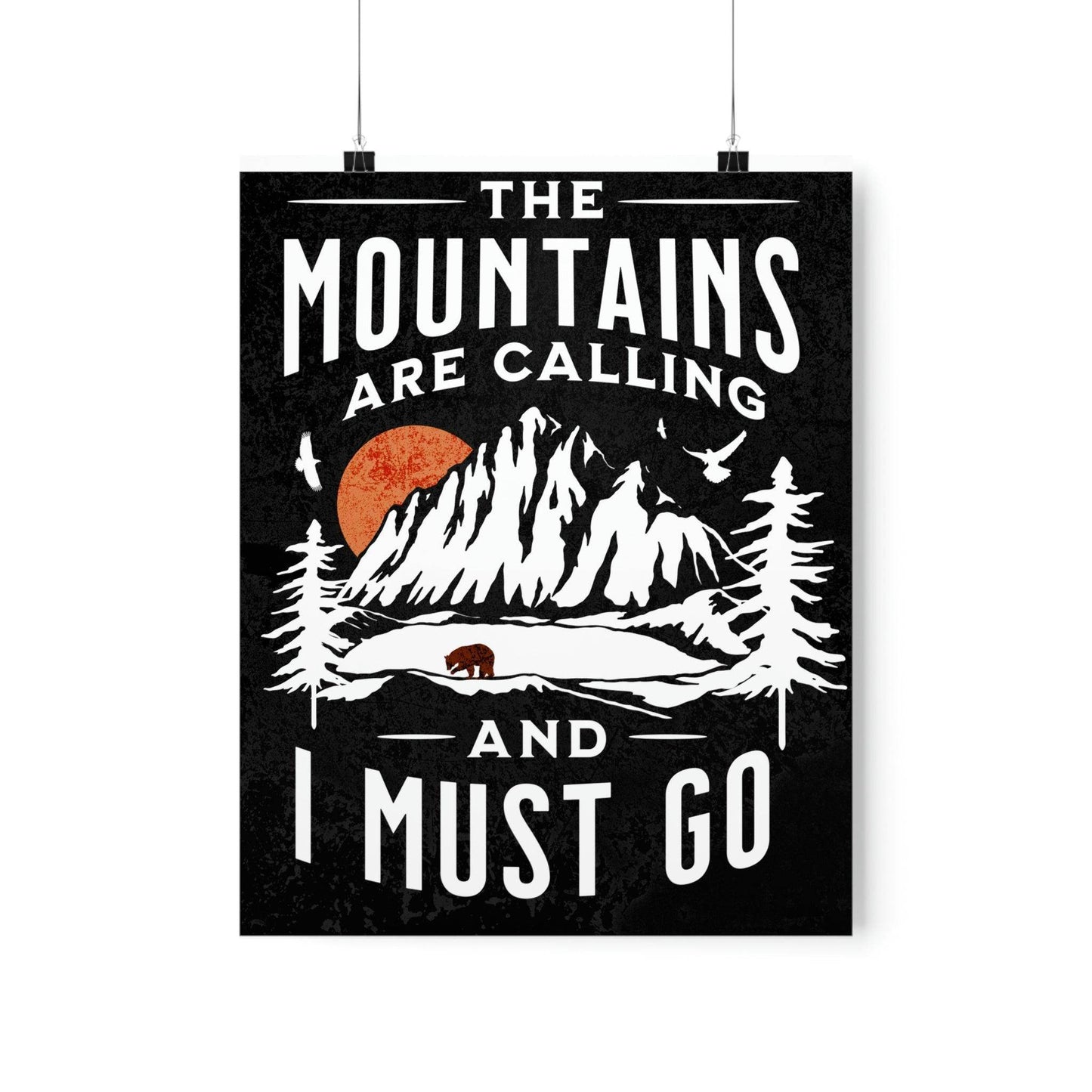 The Mountains are calling Posters - Giftsmojo
