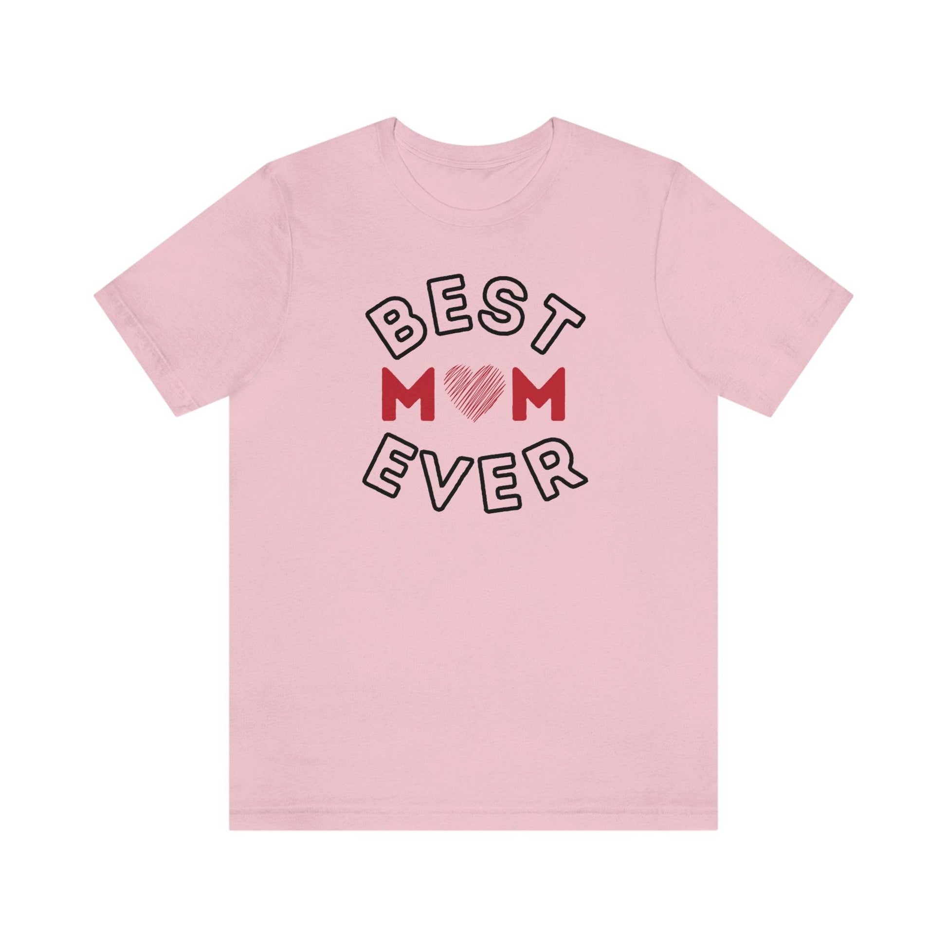 Best Mom Ever Shirt, Mothers day shirt, gift for mom, Mom birthday gift, Mothers day t shirts, Mothers shirts, Best mothers day gifta - Giftsmojo