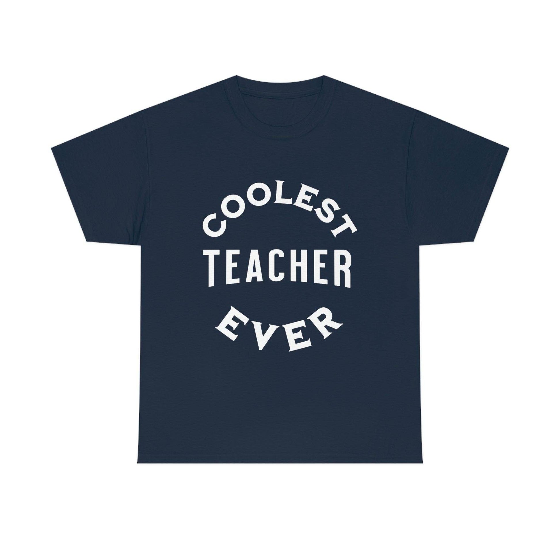 Coolest Teacher Ever Tee - cute teacher shirt - gift for teacher - Giftsmojo