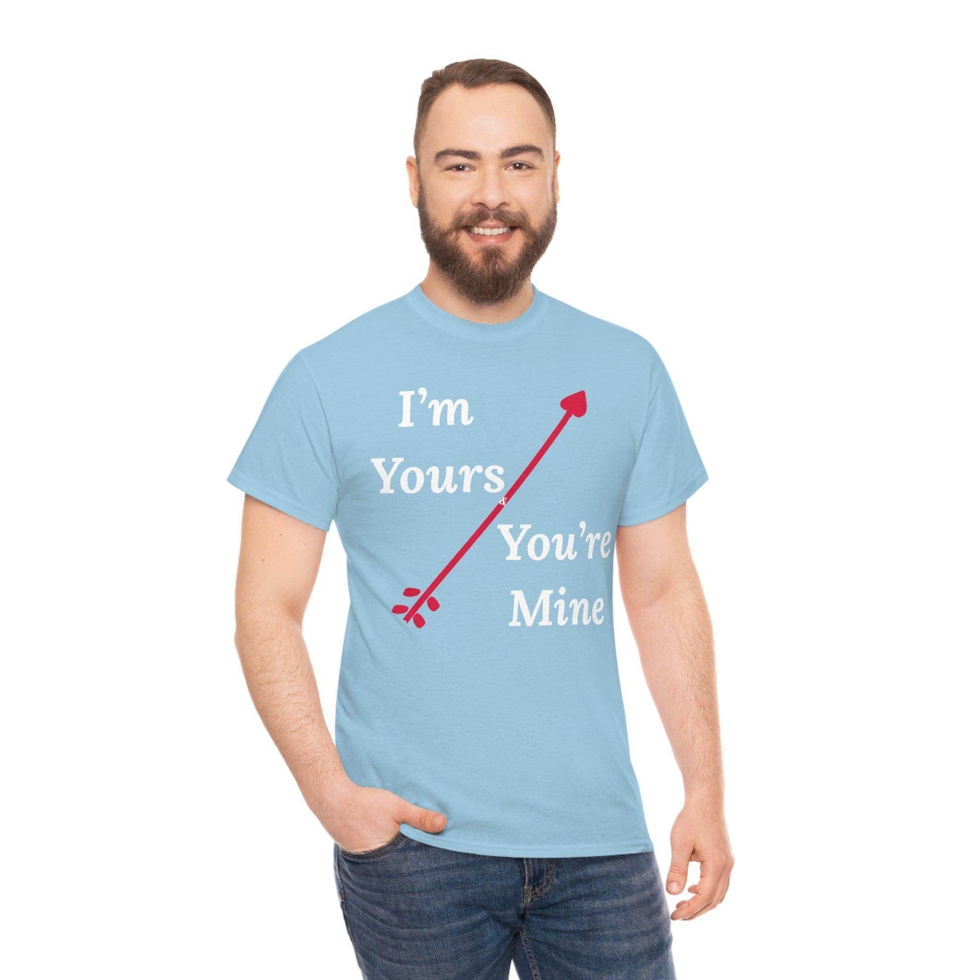 I'm Yours and You're Mine Cotton Tee - Giftsmojo