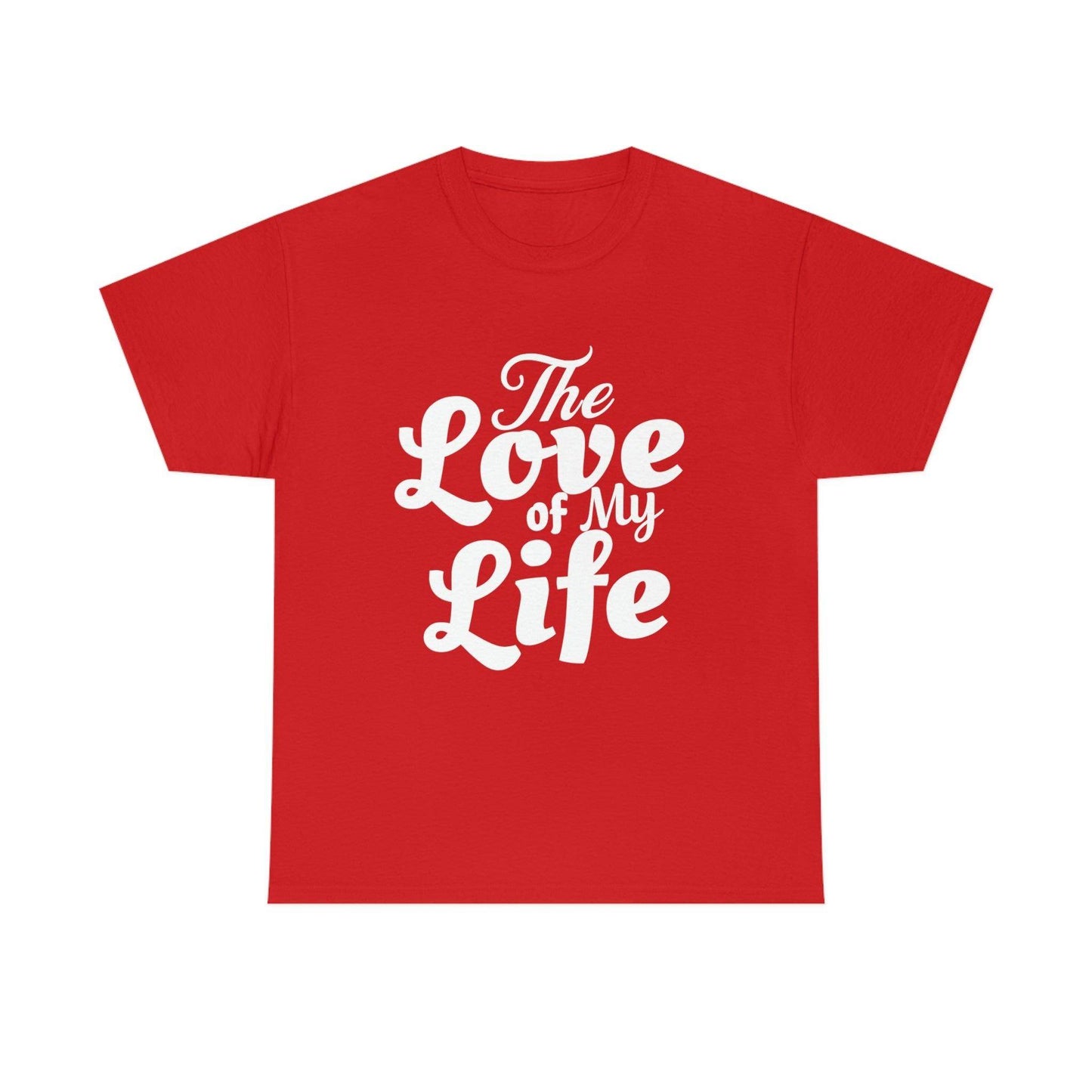 The Love of My Life shirt - Giftsmojo
