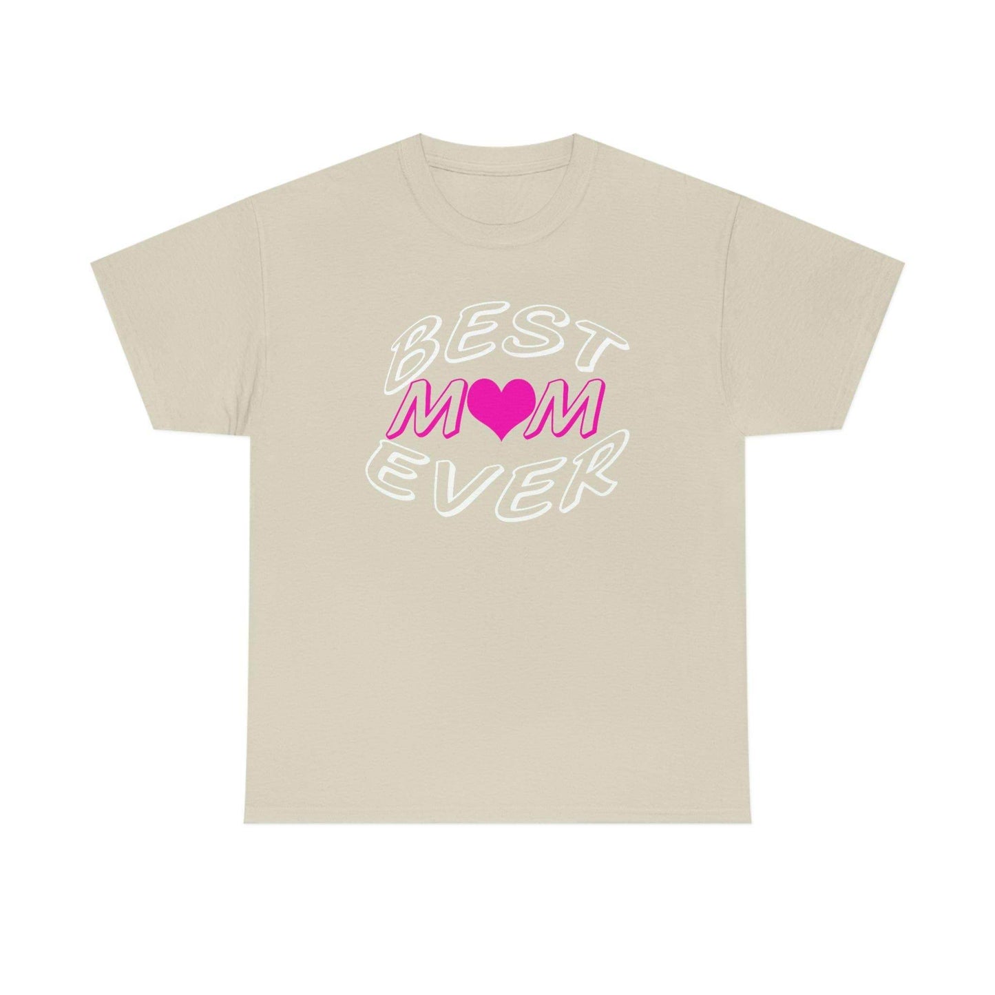 Best Mom Ever Tee - Giftsmojo