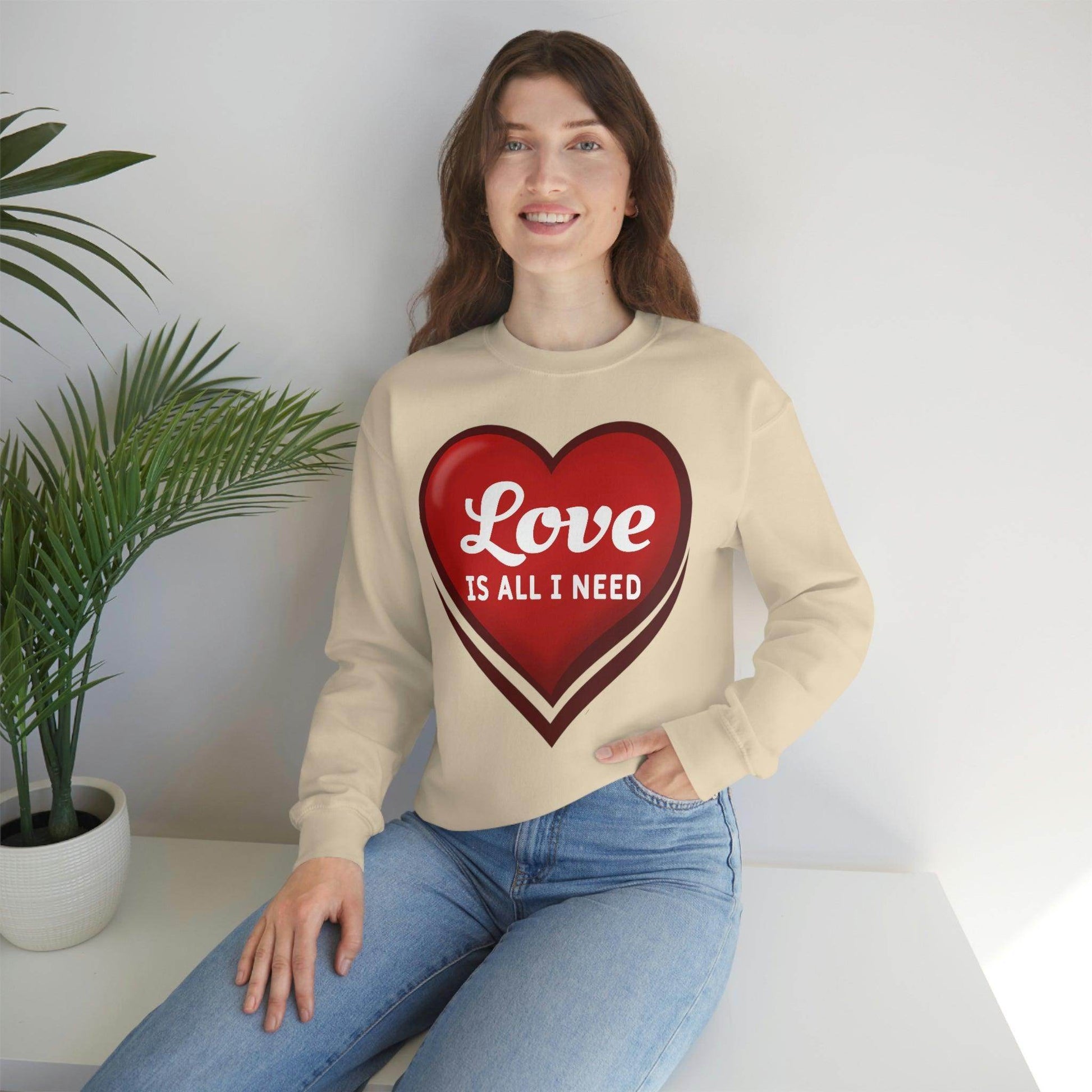 Love is all I need Sweatshirt, Valentine gift - Giftsmojo