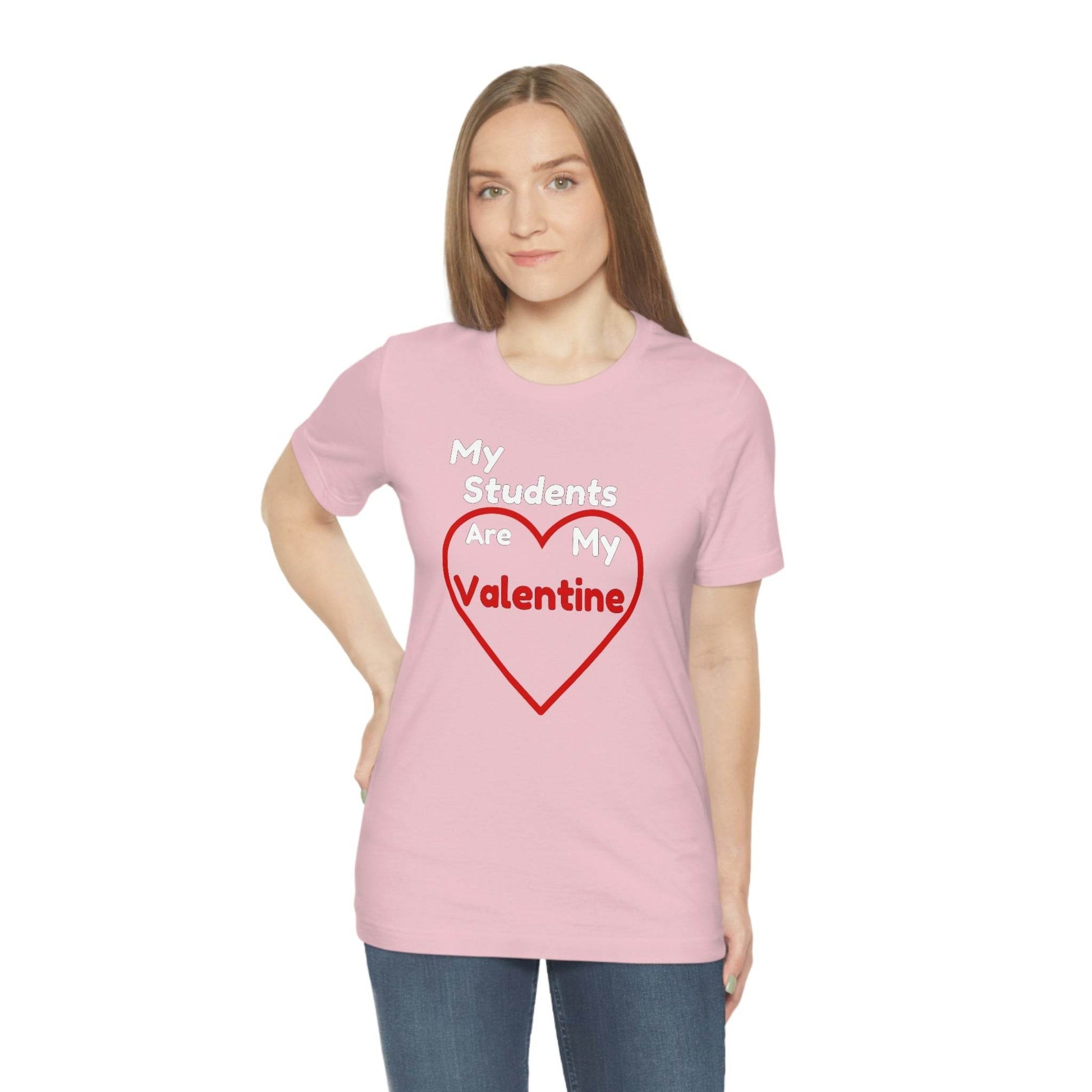My Students are My Valentine - Gift for teachers - Cute Teacher shirt - Giftsmojo