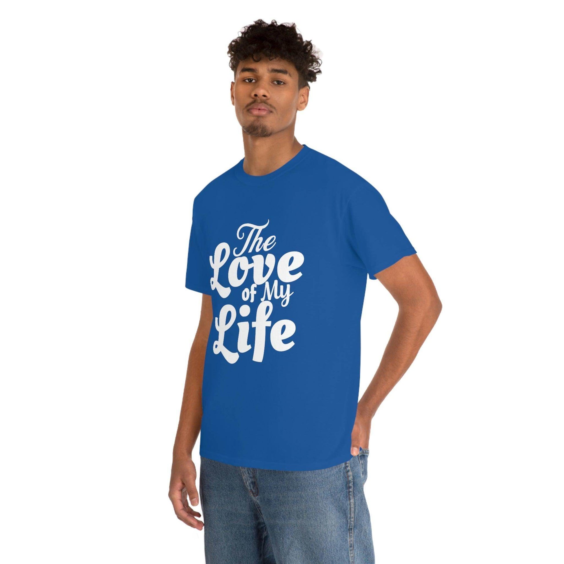 The Love of My Life shirt - Giftsmojo