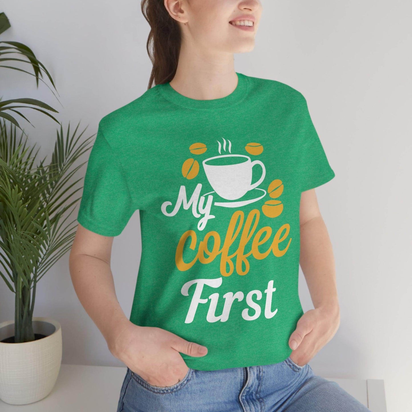 My coffee first Tee - Giftsmojo