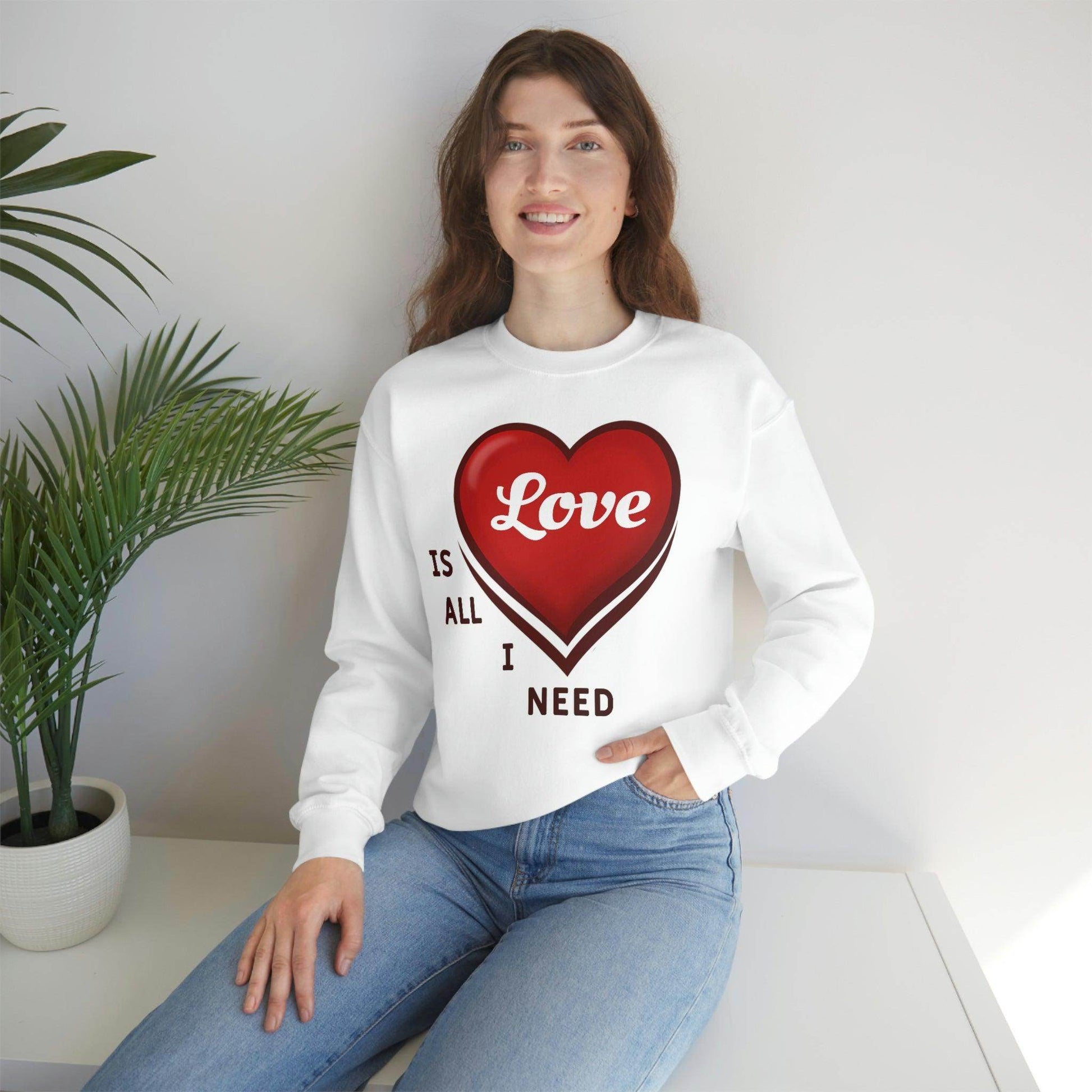 love is all I Need Sweatshirt - Giftsmojo
