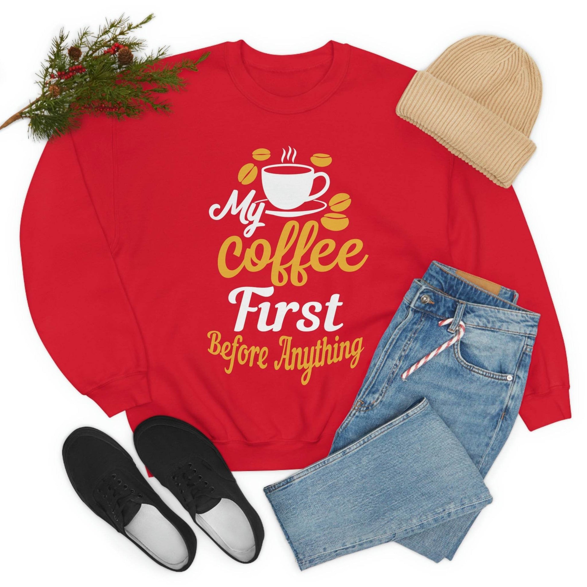My Coffee First before anything Sweatshirt - Giftsmojo