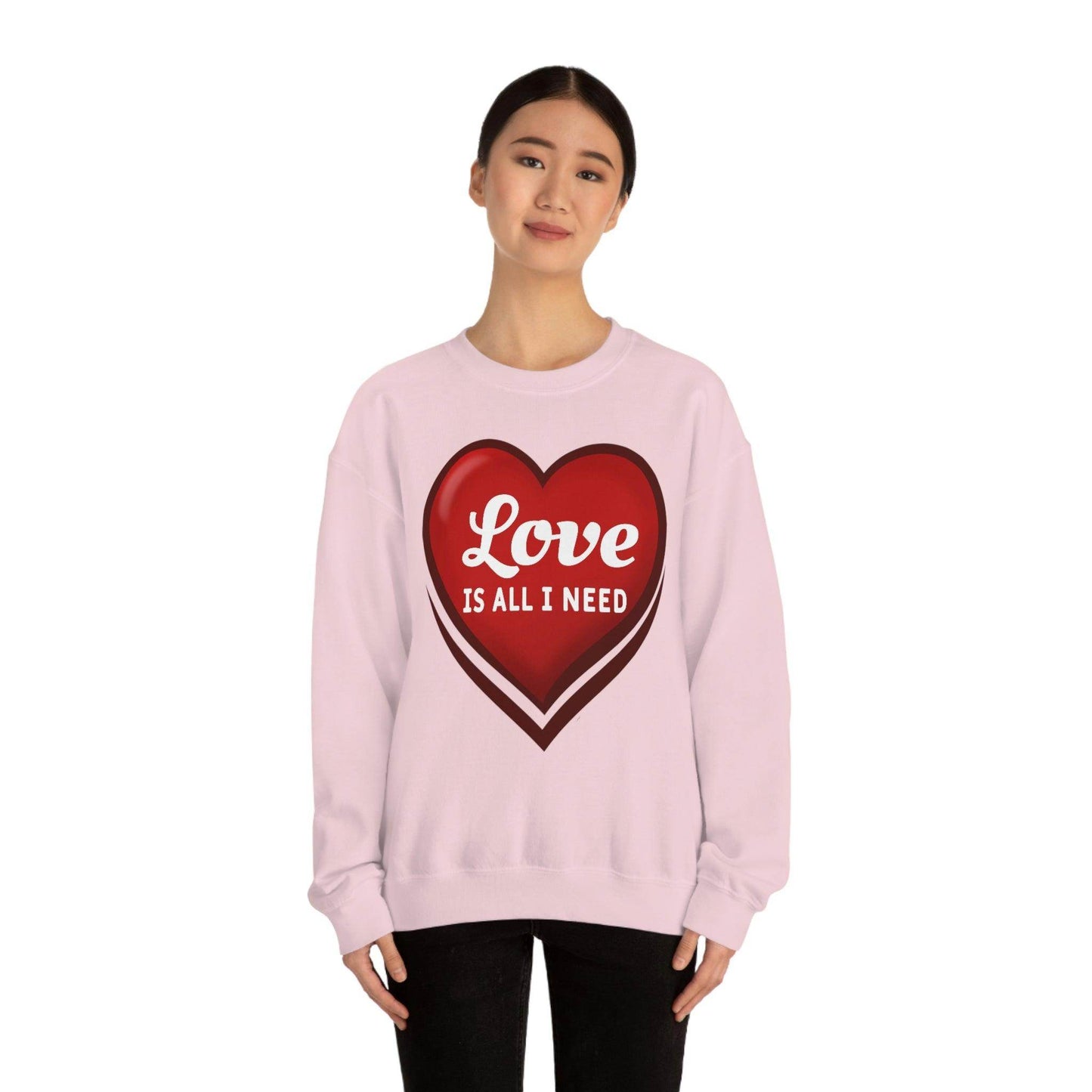 Love is all I need Sweatshirt, Valentine gift - Giftsmojo