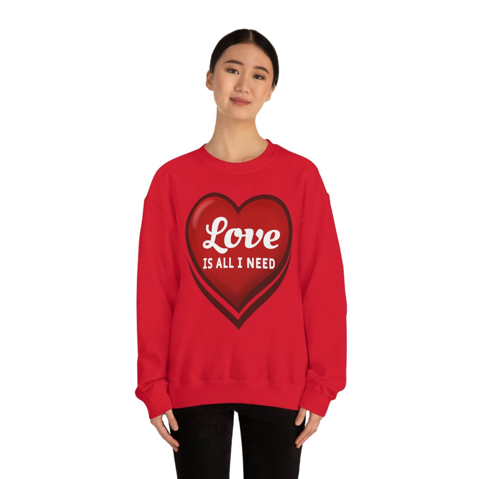 Love is all I need Sweatshirt, Valentine gift - Giftsmojo