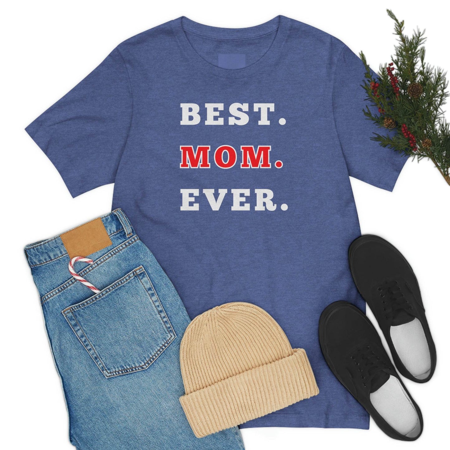 Best Mom Ever Shirt, Mothers day shirt, gift for mom, Mom birthday gift, Mothers day t shirts, Mothers shirts, Best mothers day gifta - Giftsmojo