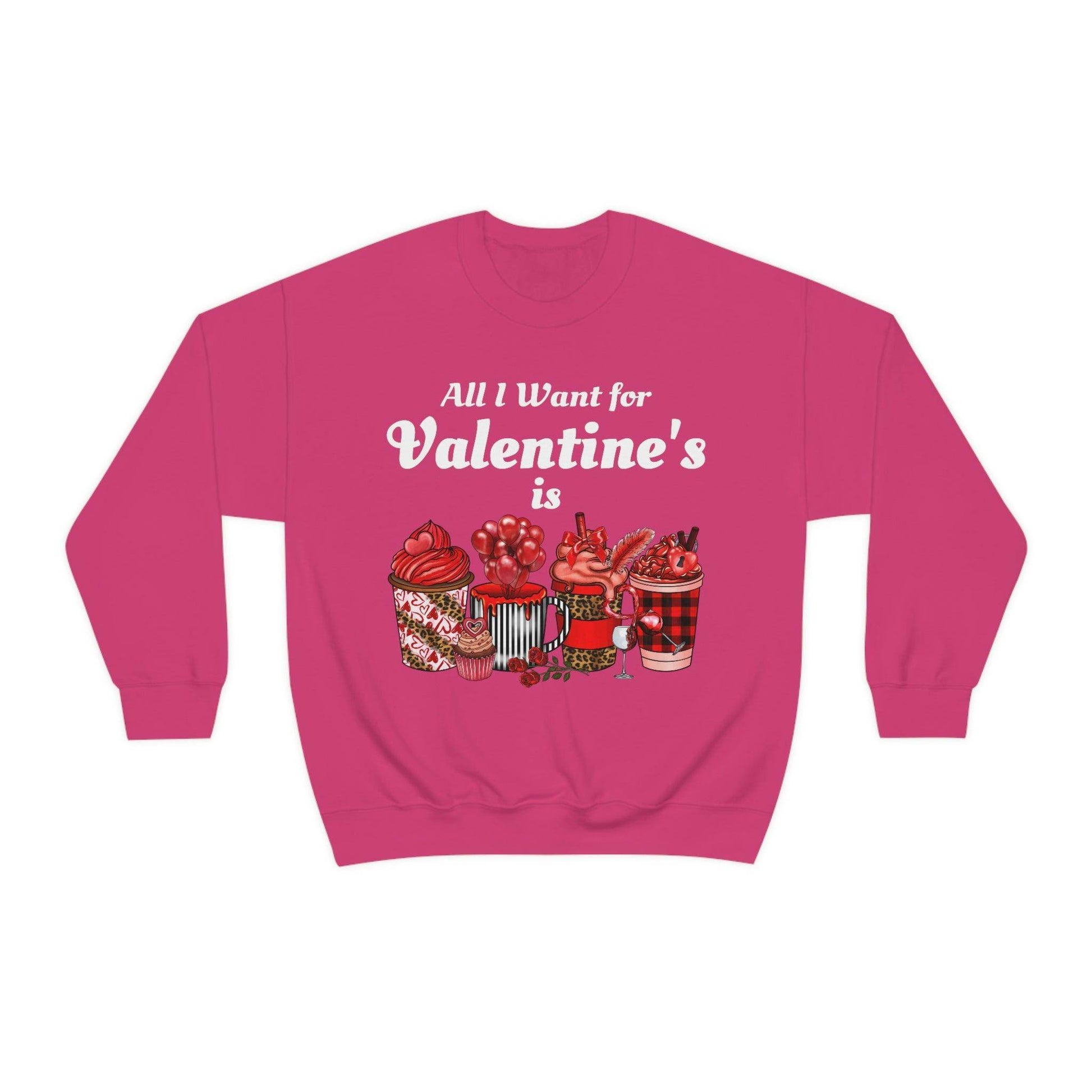 All I want for Valentines is Coffee Sweatshirt - Giftsmojo