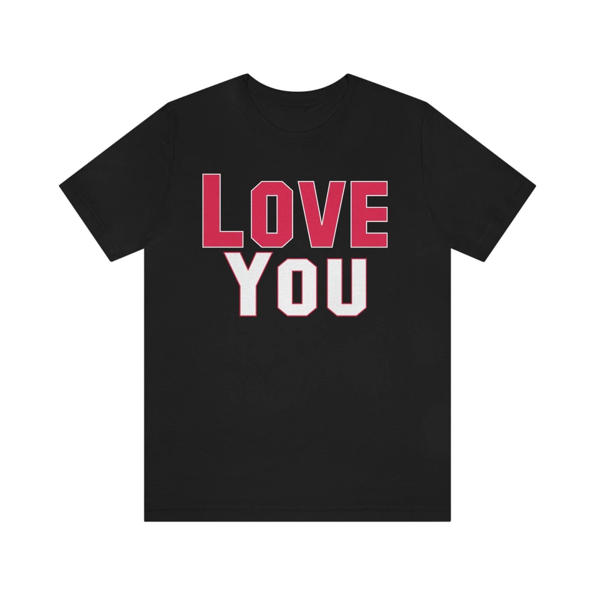 Love you T-shirt - Giftsmojo