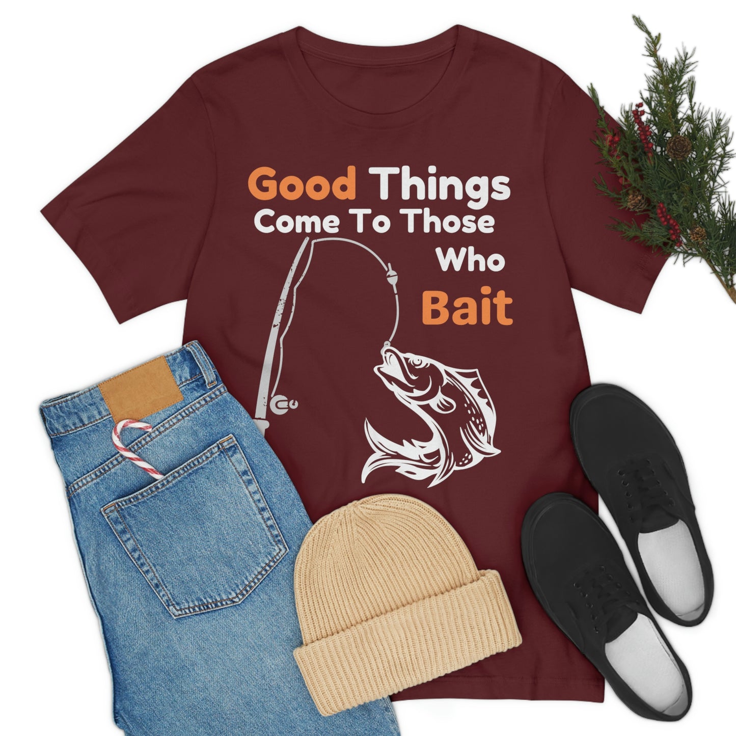 Good things come to those who bait - Cool mens fishing shirt