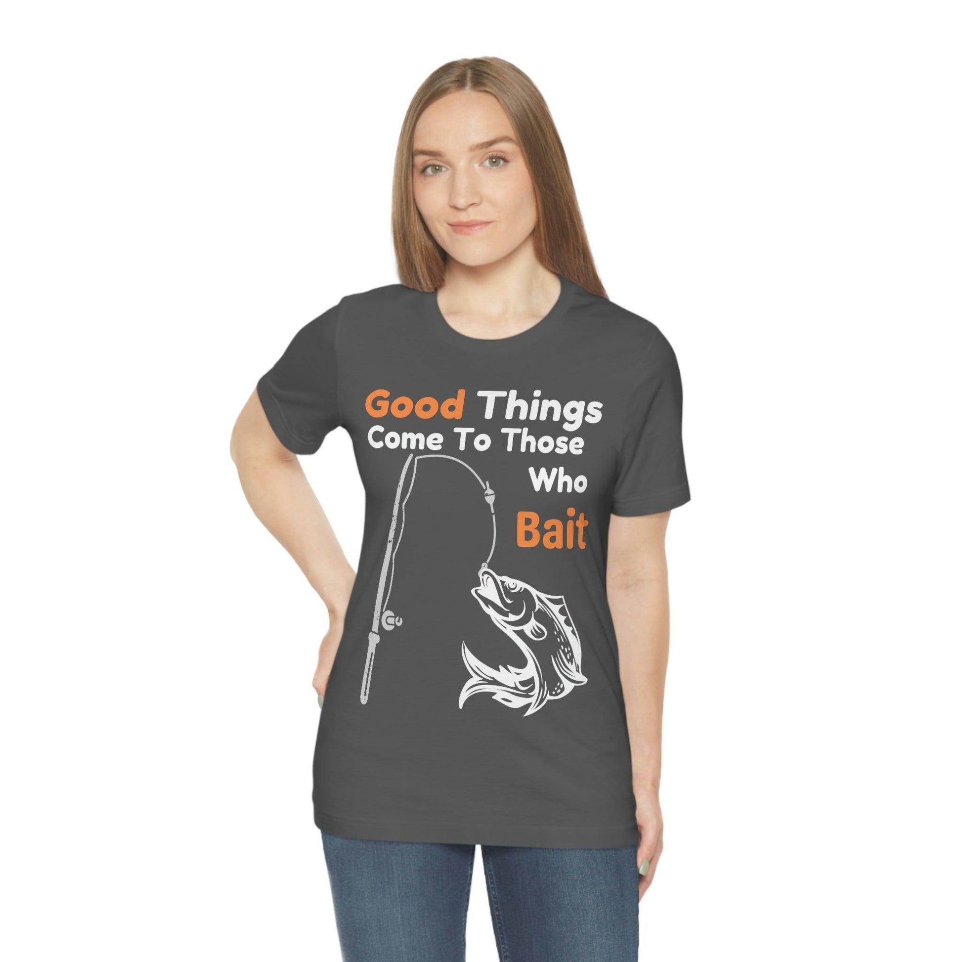 Good things come to those who bait - Cool mens fishing shirt - Giftsmojo
