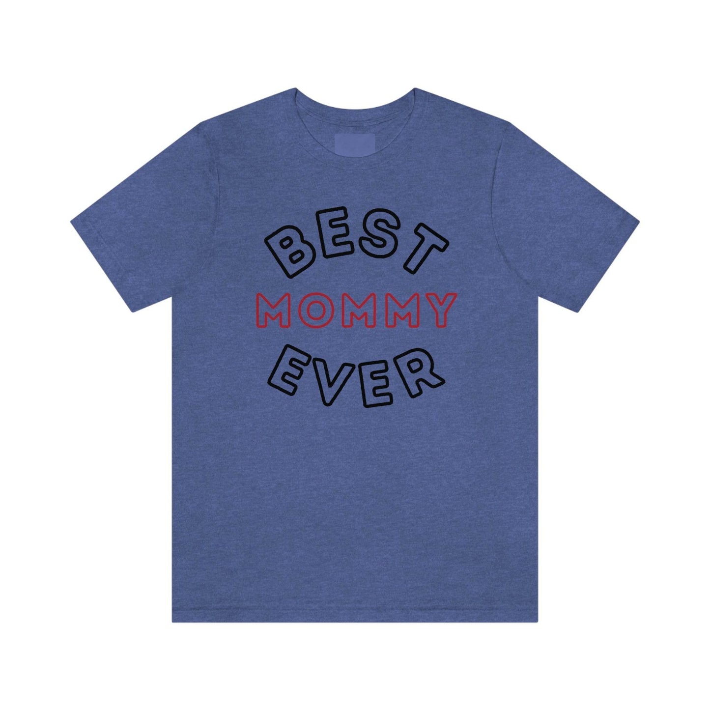 Best Mom Ever Shirt, Mothers day shirt, gift for mom, Mom birthday gift, Mothers day t shirts, Mothers shirts, Best mothers day gifta - Giftsmojo