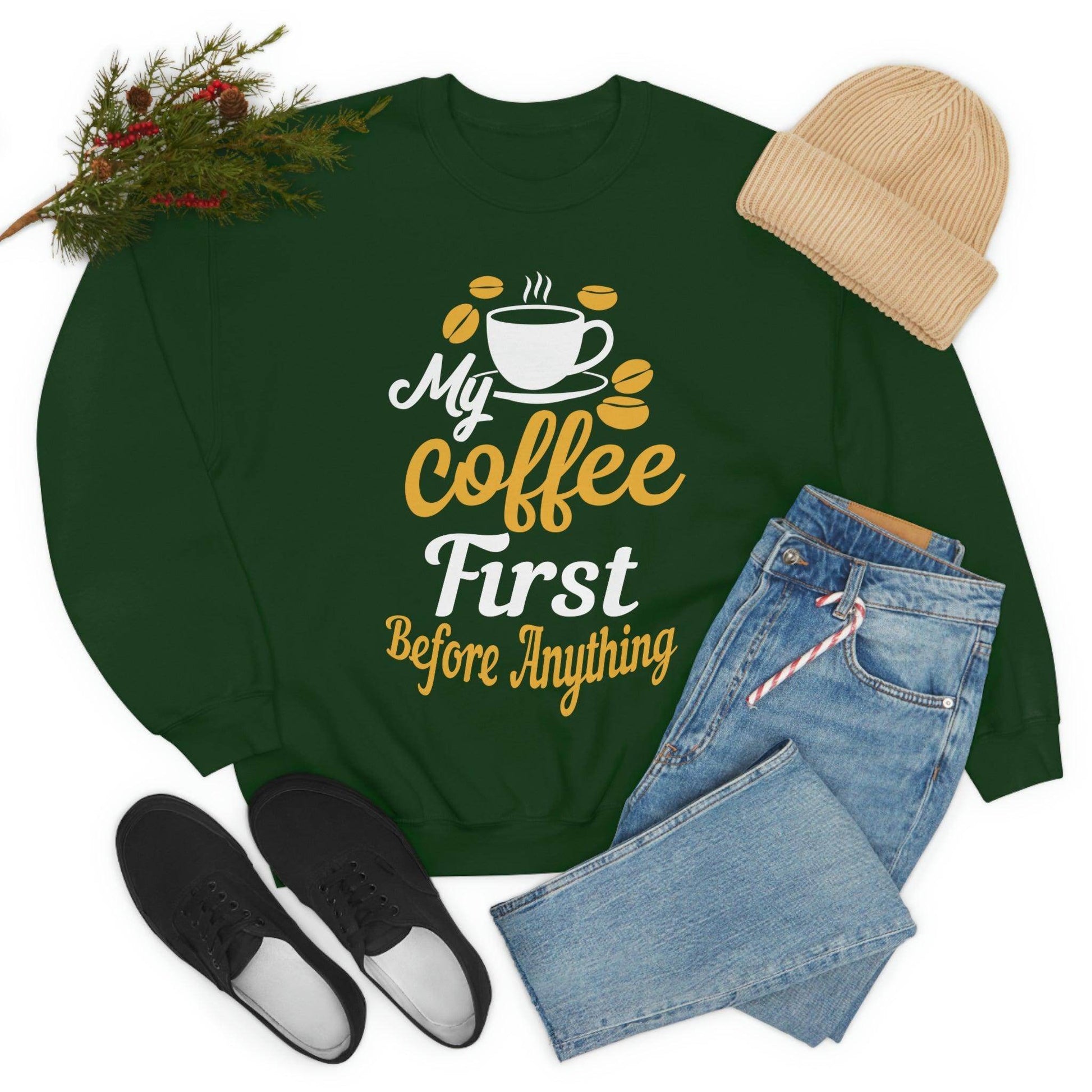My Coffee First before anything Sweatshirt - Giftsmojo