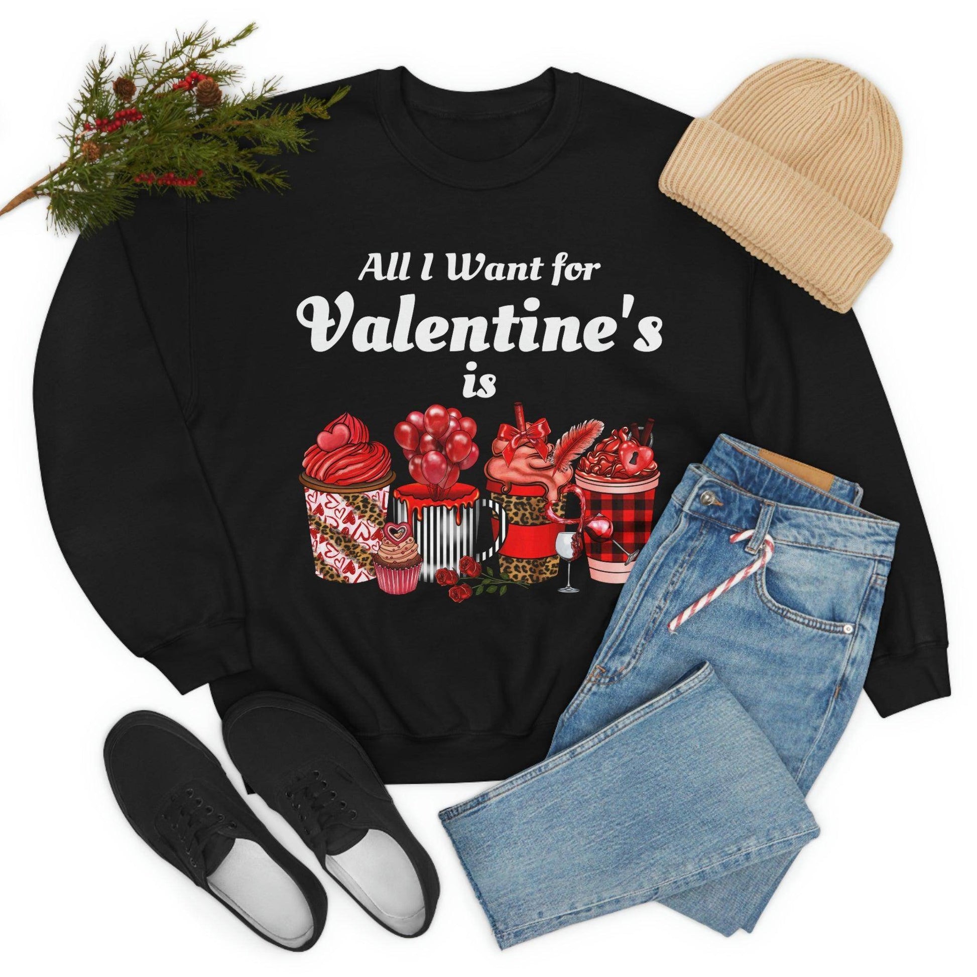 All I want for Valentines is Coffee Sweatshirt - Giftsmojo
