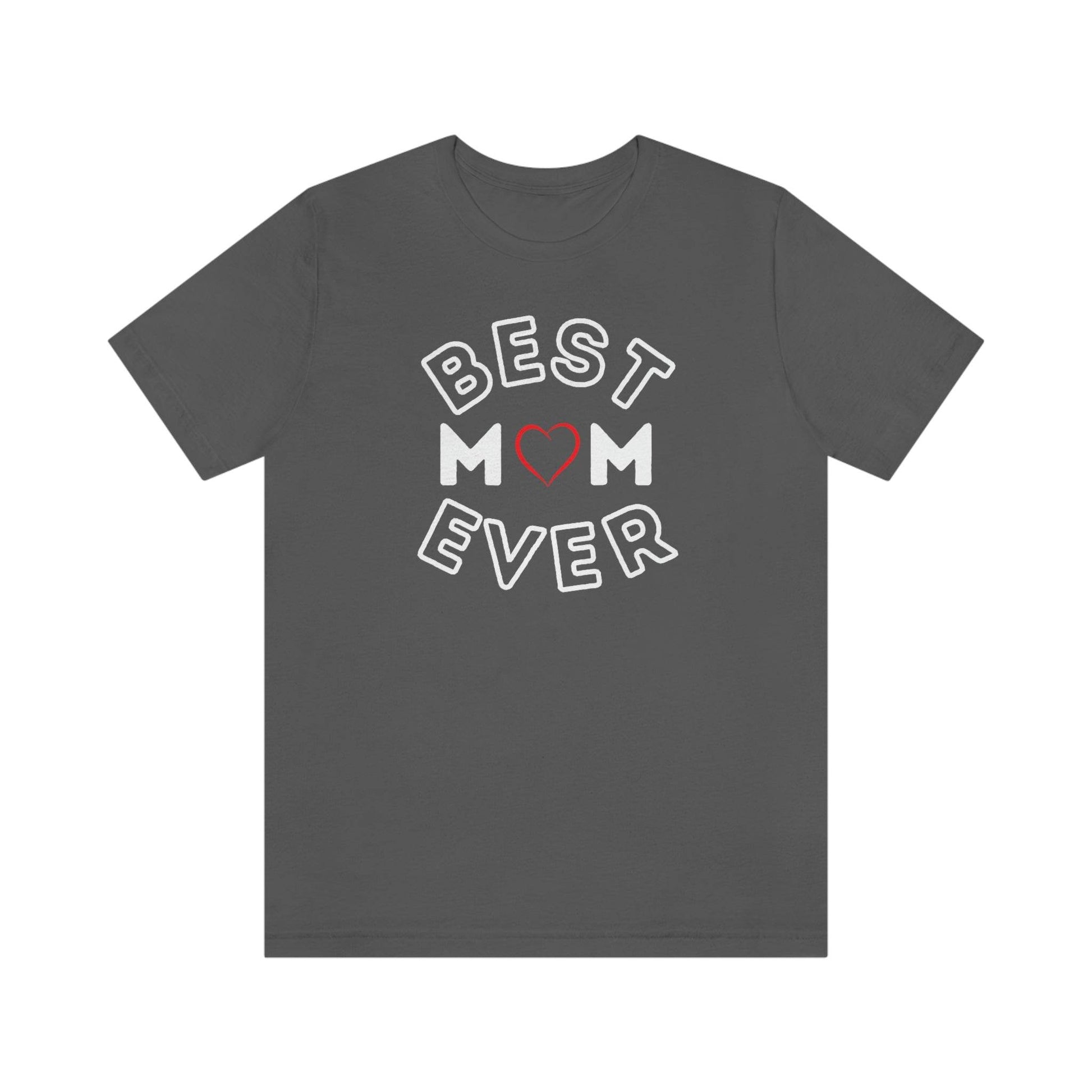 Best Mom Ever Shirt, Mothers day shirt, gift for mom, Mom birthday gift, Mothers day t shirts, Mothers shirts, Best mothers day gifta - Giftsmojo