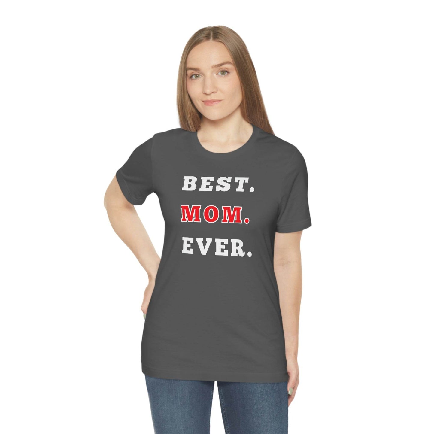 Best Mom Ever Shirt, Mothers day shirt, gift for mom, Mom birthday gift, Mothers day t shirts, Mothers shirts, Best mothers day gifta - Giftsmojo