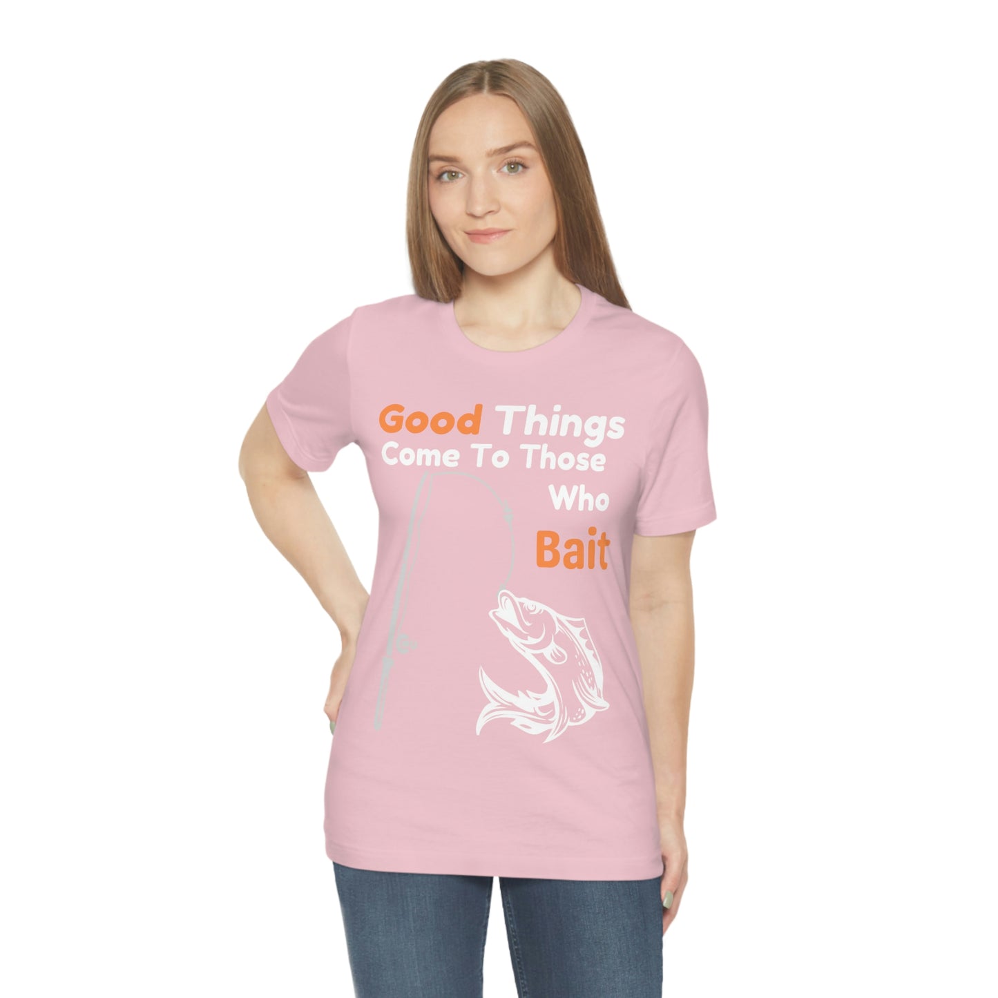 Good things come to those who bait - Cool mens fishing shirt