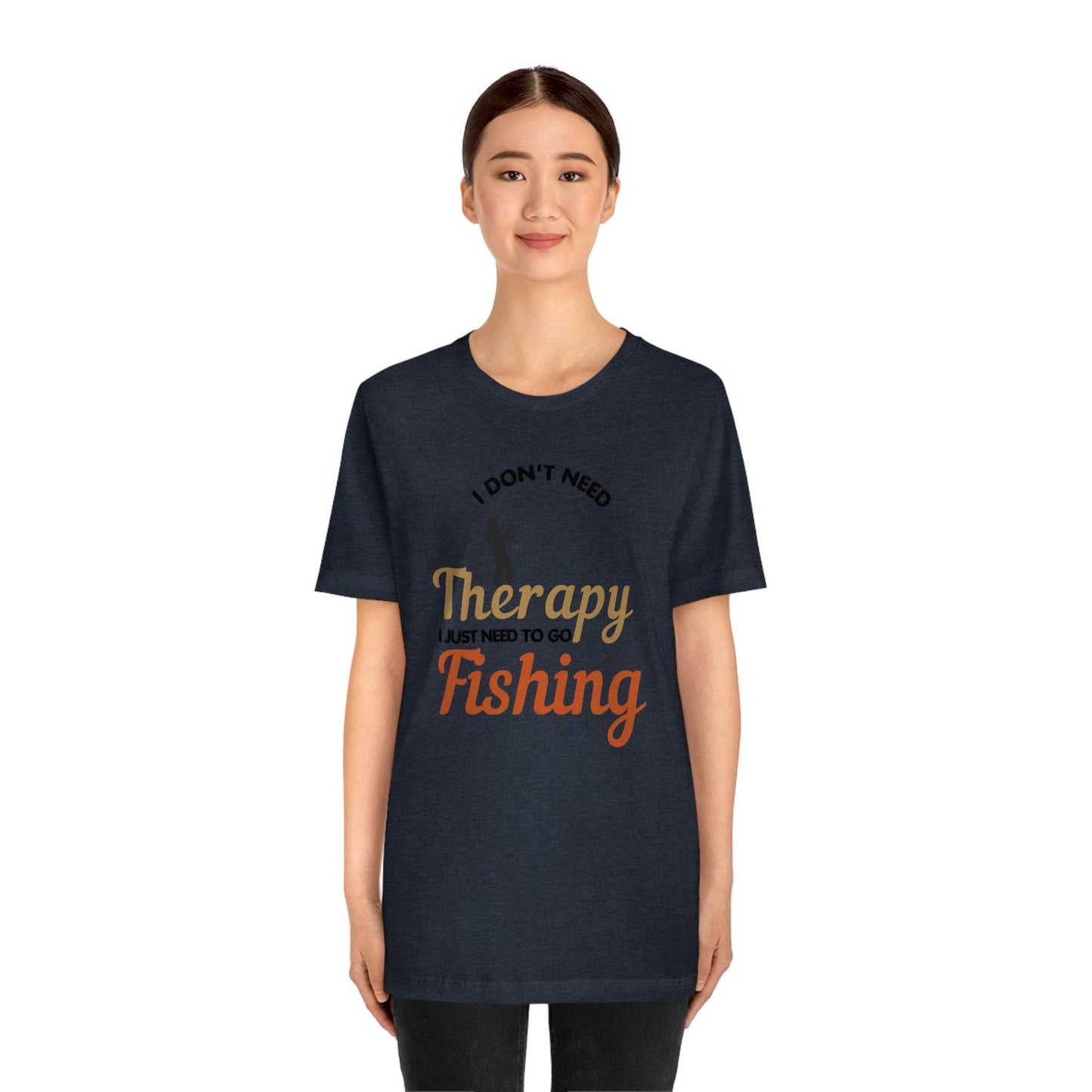 I don't need therapy I just need to go Fishing shirt, fishing shirt, dad shirt, father's day shirt, gift for Dad - Giftsmojo
