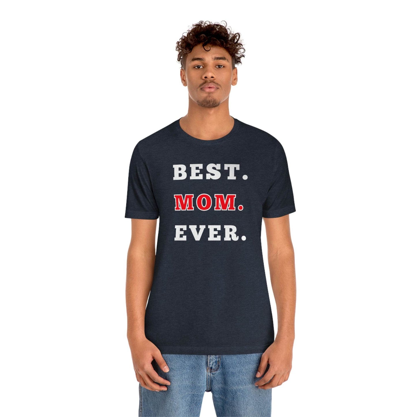 Best Mom Ever Shirt, Mothers day shirt, gift for mom, Mom birthday gift, Mothers day t shirts, Mothers shirts, Best mothers day gifta - Giftsmojo