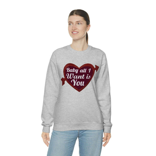 Baby all I want is You Sweatshirt - Giftsmojo