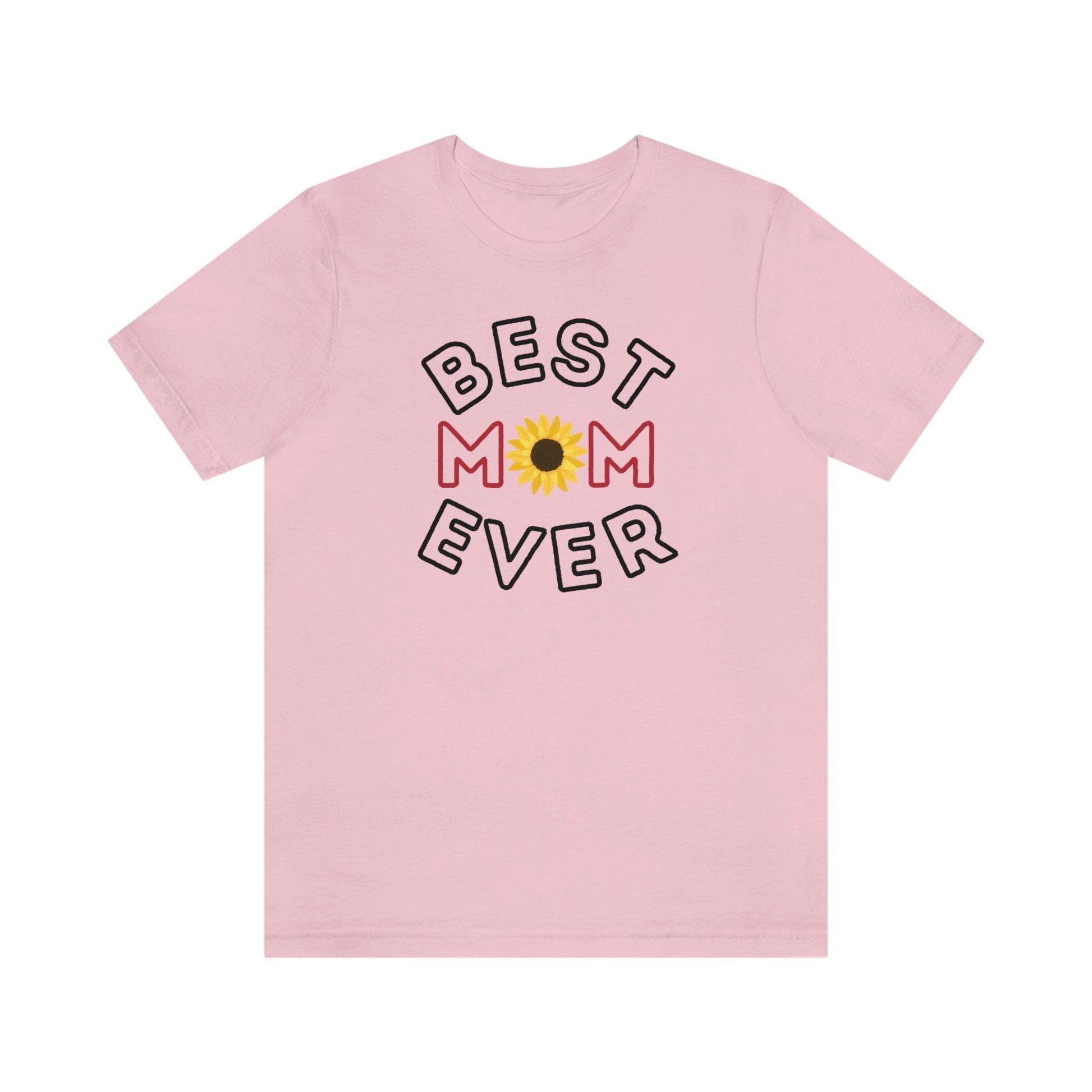 Best Mom Ever Shirt, Mothers day shirt, gift for mom, Mom birthday gift, Mothers day t shirts, Mothers shirts, Best mothers day gifta - Giftsmojo