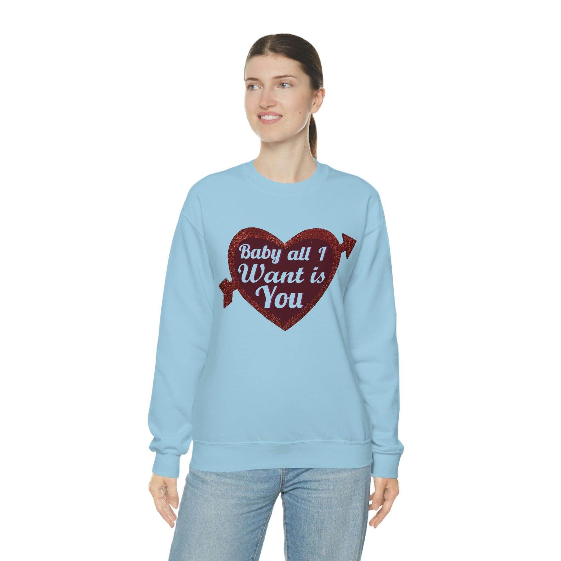 Baby all I want is You Sweatshirt - Giftsmojo