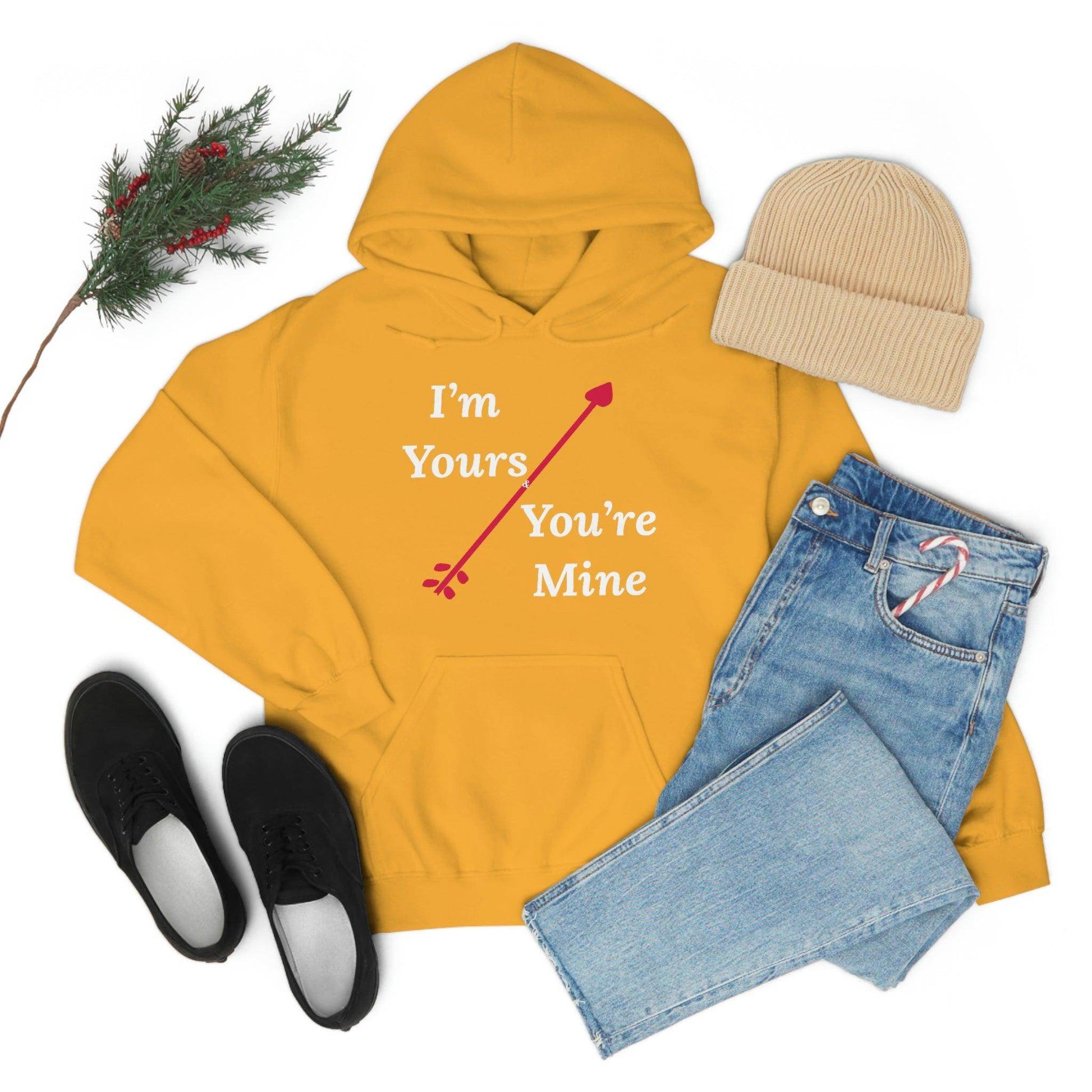 I'm Yours and You're Mine Hooded Sweatshirt - Giftsmojo